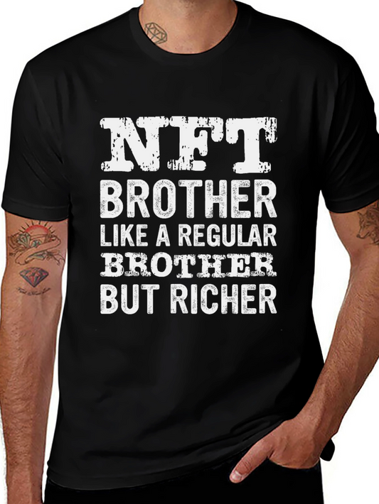 NFT Brother T-Shirt - Like A Regular Brother But Richer