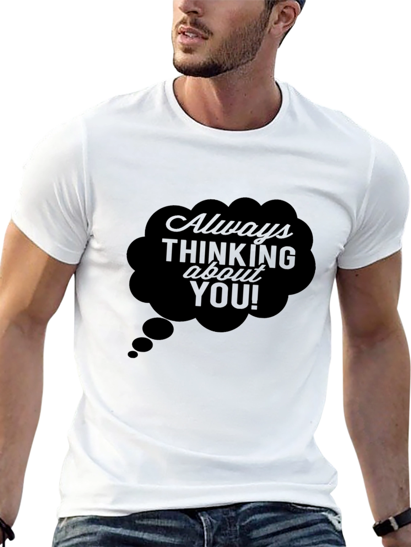 Always Thinking About You! Black T-Shirt