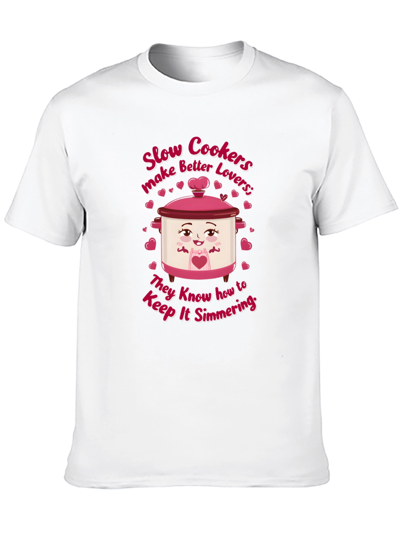 Slow Cookers Make Better Lovers T-Shirt