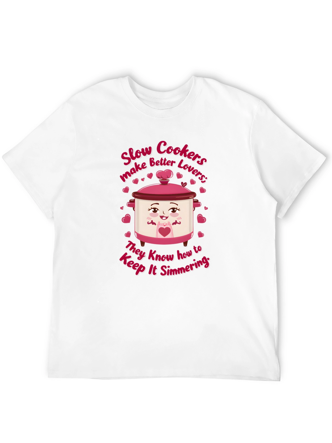 Slow Cookers Make Better Lovers T-Shirt
