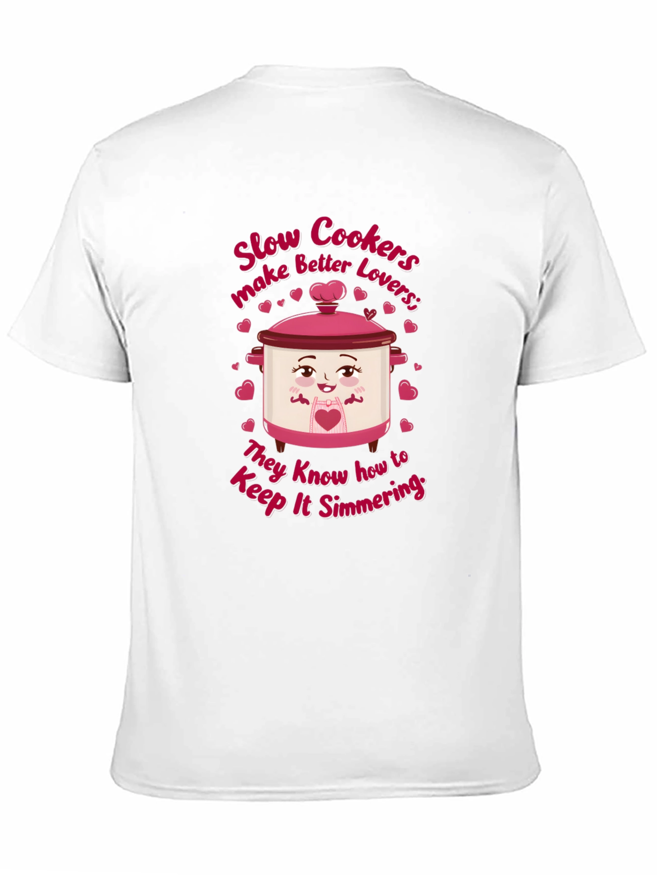 Slow Cookers Make Better Lovers T-Shirt