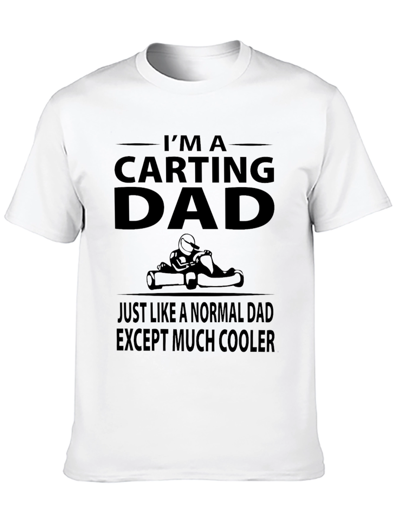 Cool Carting Dad T-Shirt - Funny Racer Tee