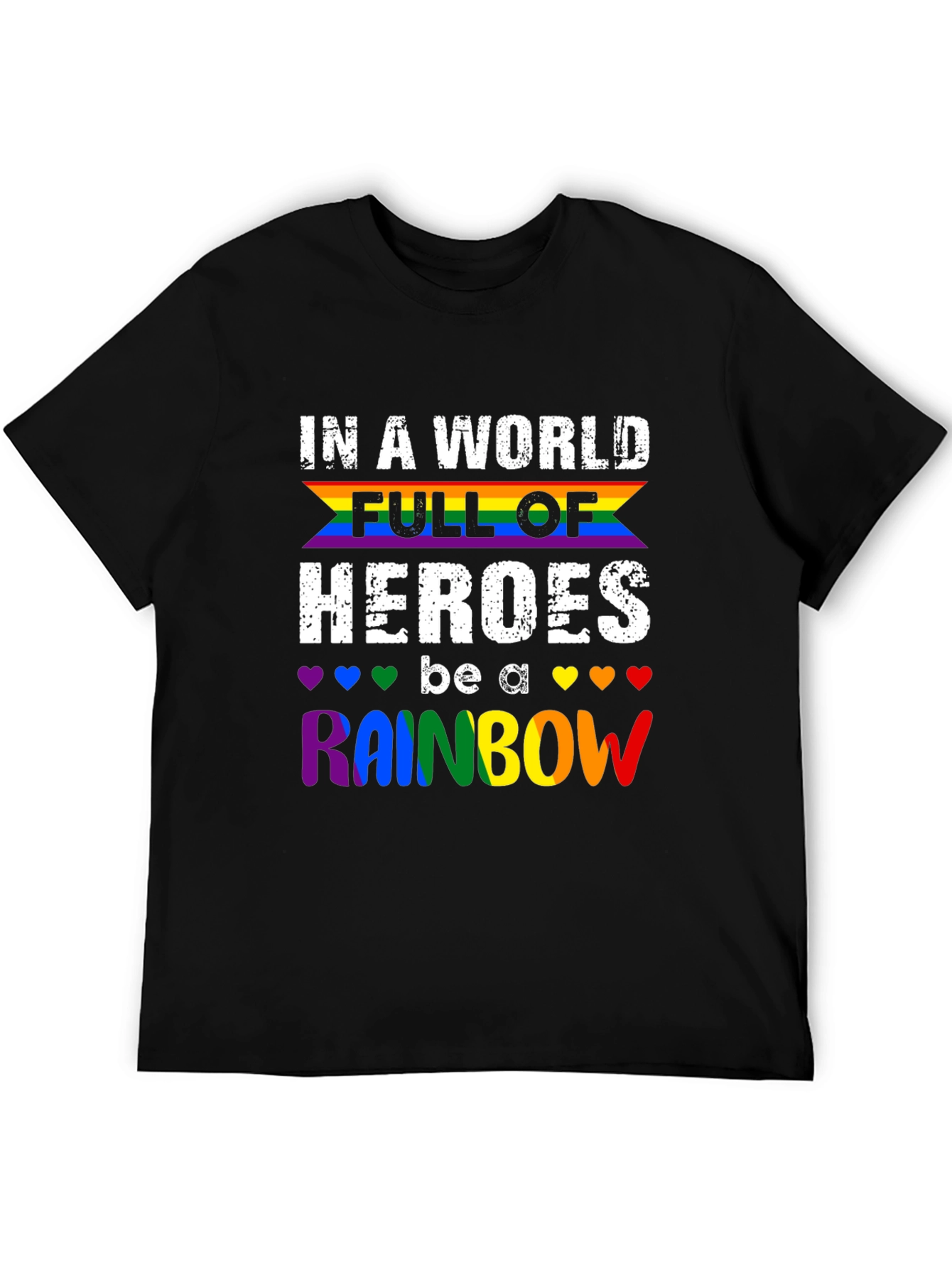 Be A Rainbow T-Shirt - Pride LGBTQ+ Apparel