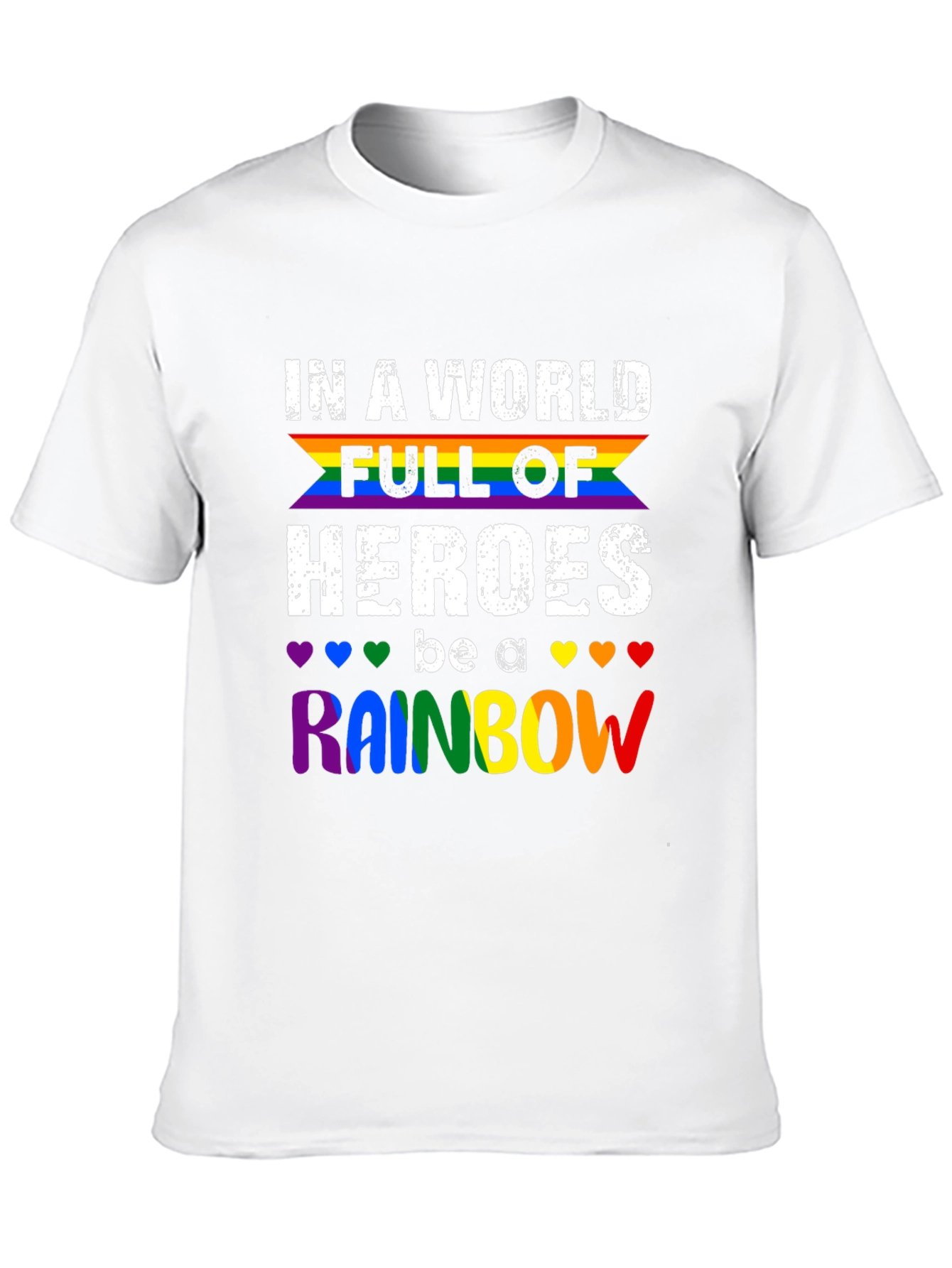 Be A Rainbow T-Shirt - Pride LGBTQ+ Apparel