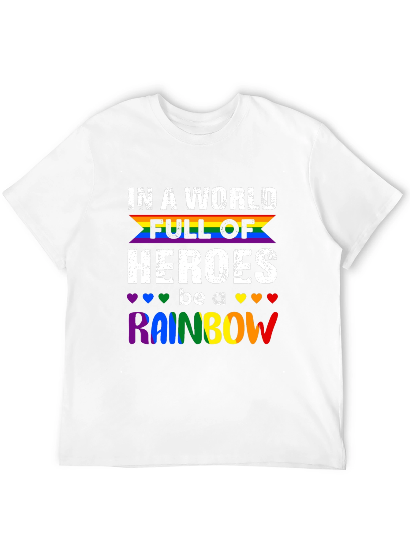 Be A Rainbow T-Shirt - Pride LGBTQ+ Apparel