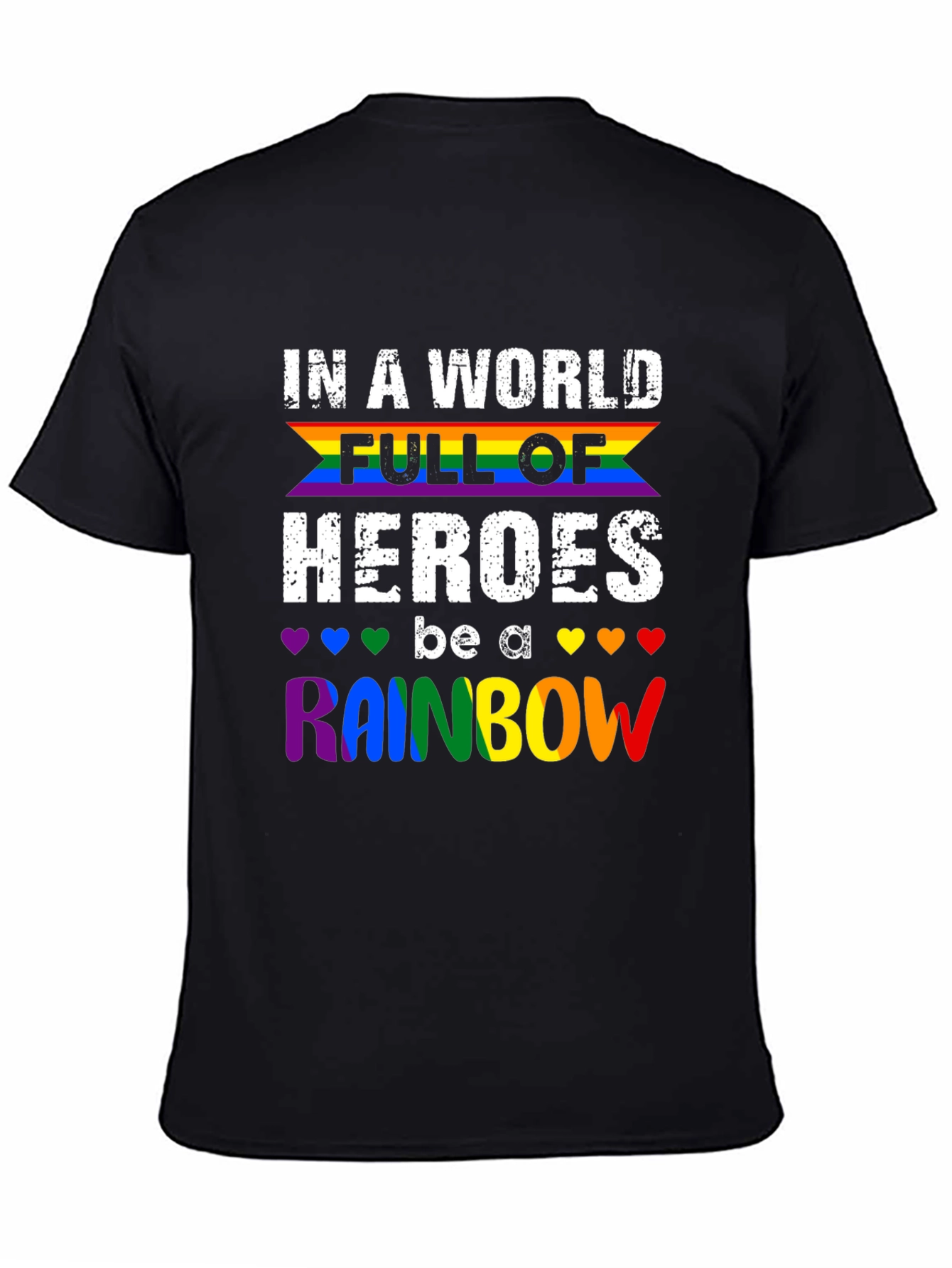 Be A Rainbow T-Shirt - Pride LGBTQ+ Apparel