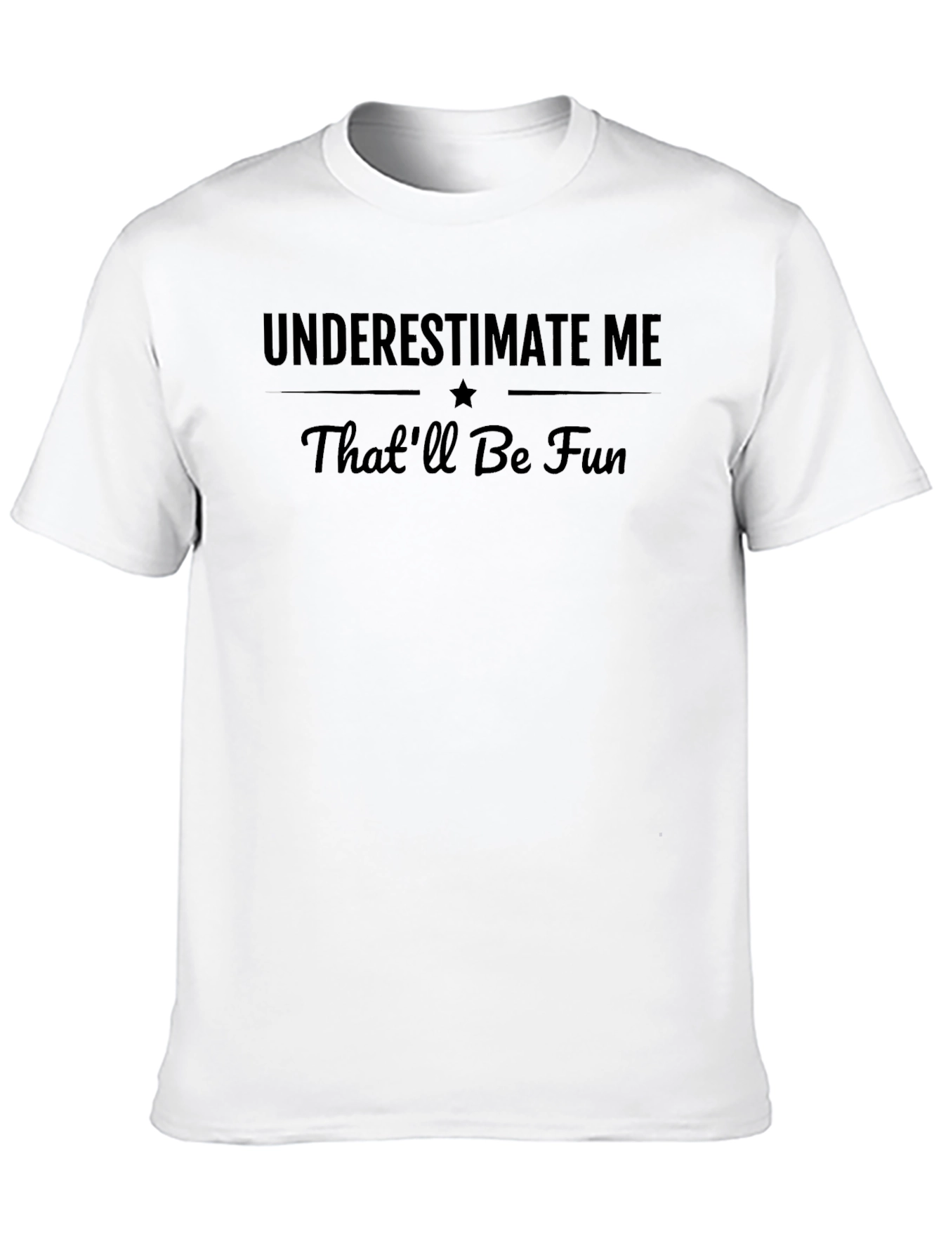 Underestimate Me Mens Black Graphic T-Shirt