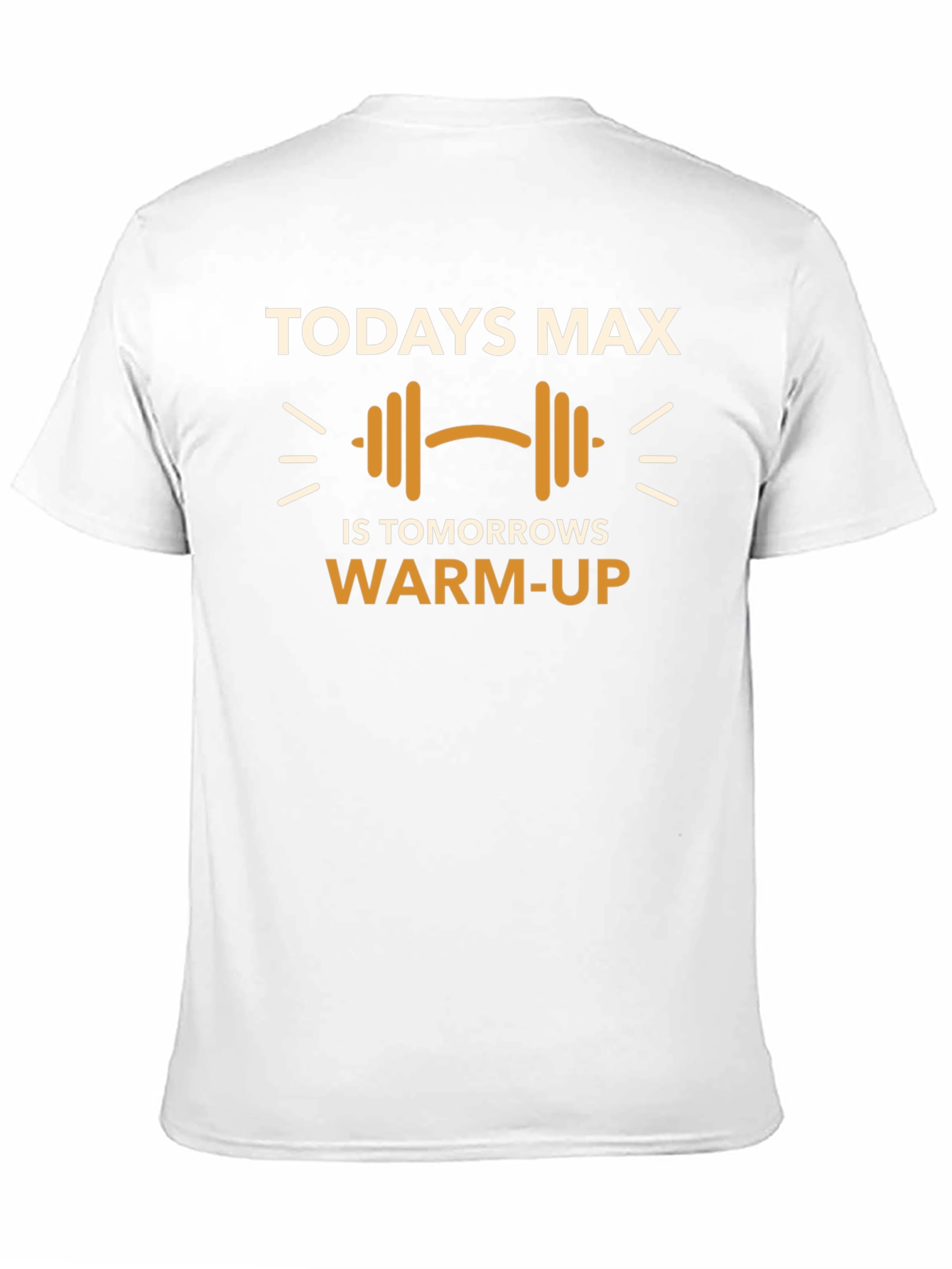 Todays Max Workout T-Shirt
