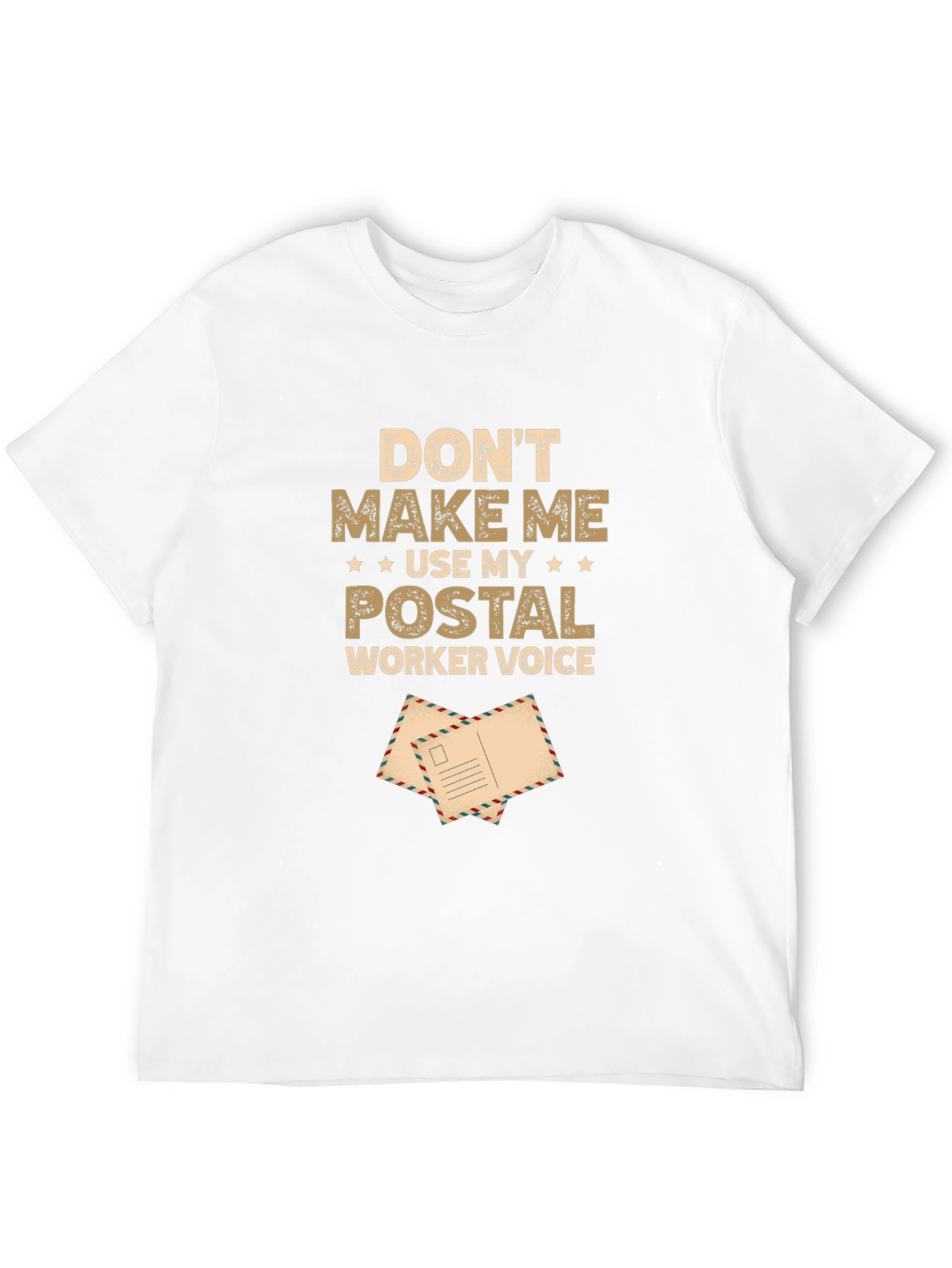Postal Worker Voice T-Shirt