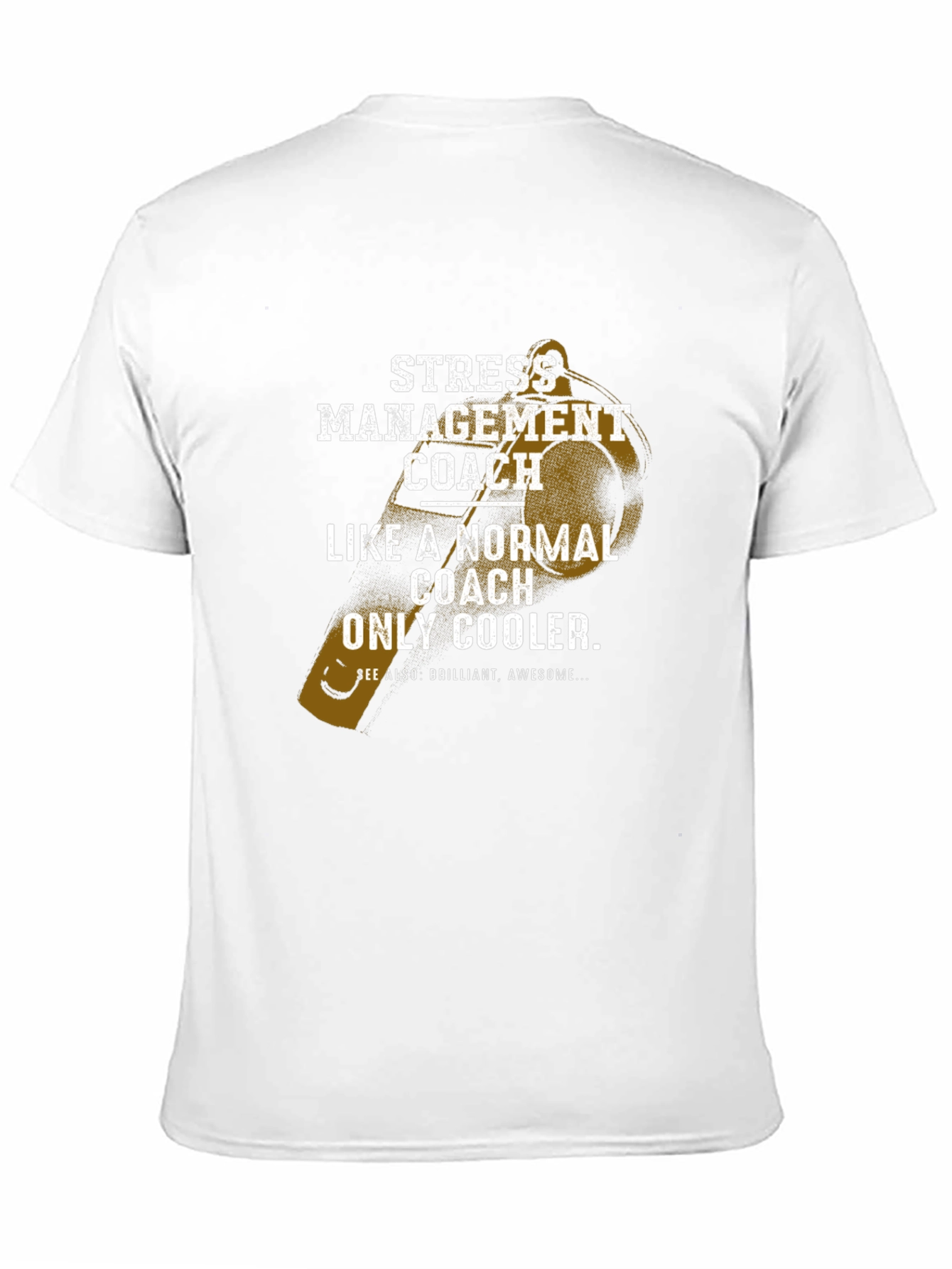 Stress Management Coach T-Shirt - Cool & Brilliant!
