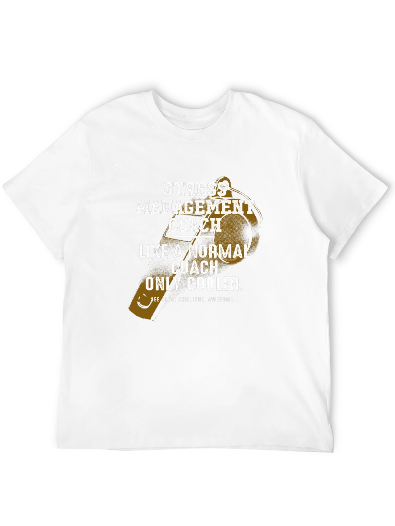 Stress Management Coach T-Shirt - Cool & Brilliant!