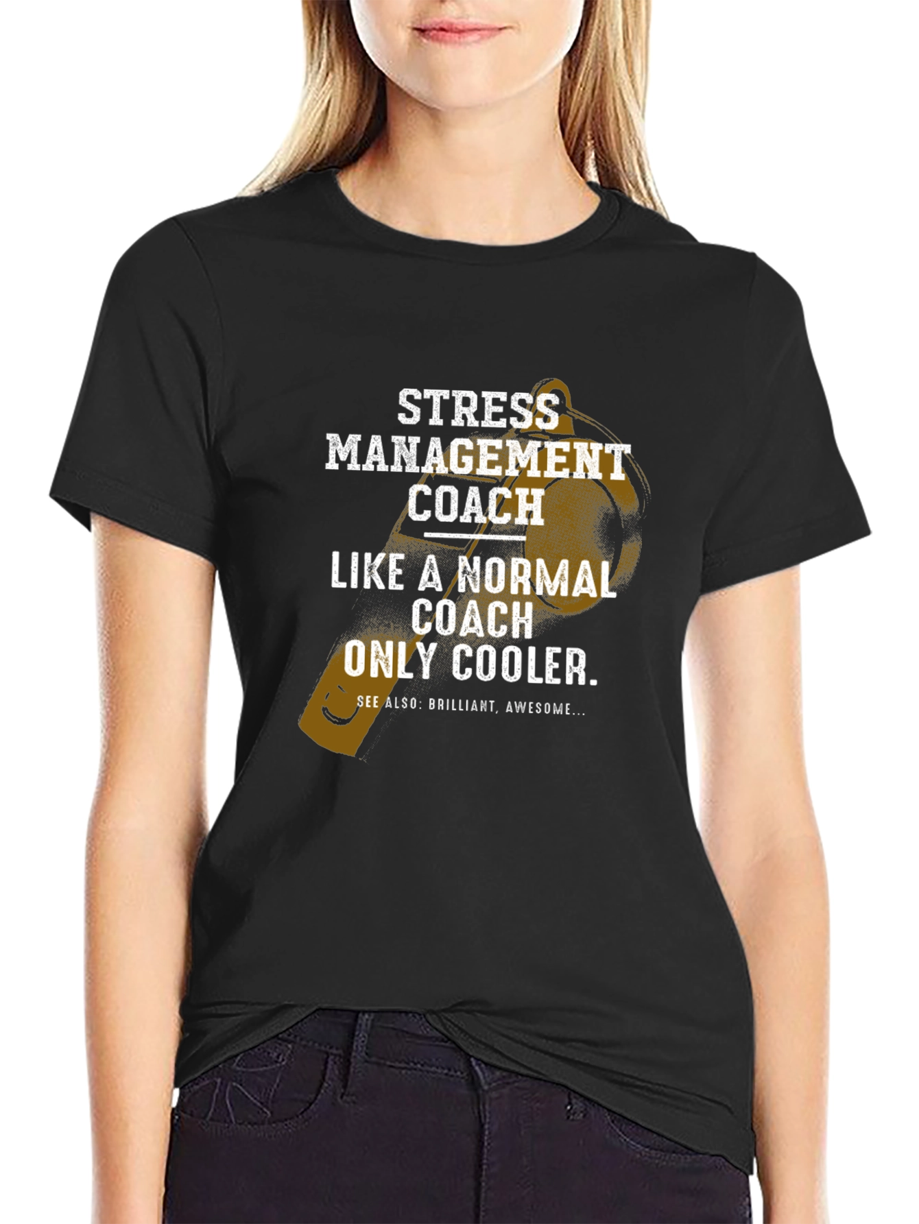 Stress Management Coach T-Shirt - Cool & Brilliant!
