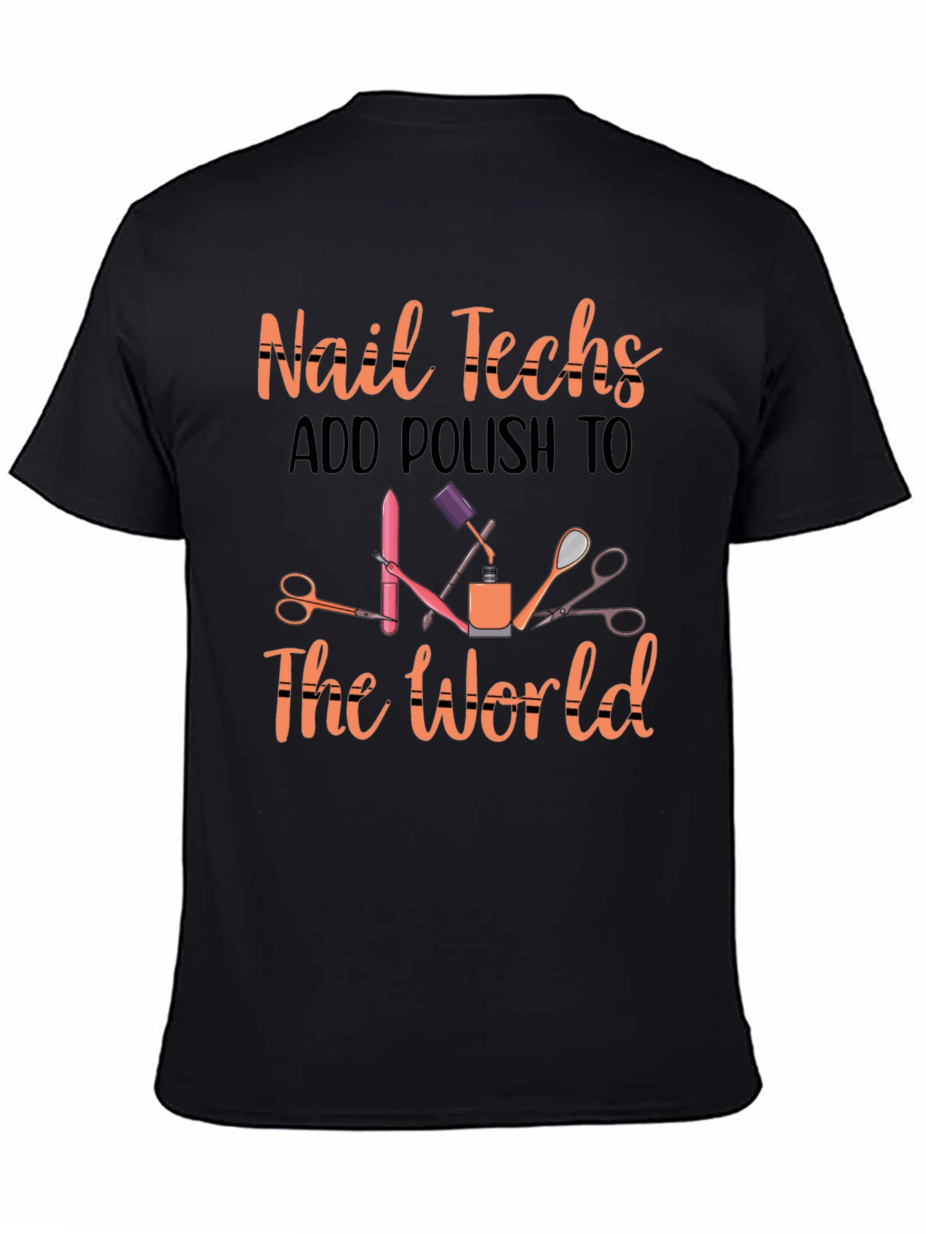 Nail Techs Add Polish to The World T-Shirt