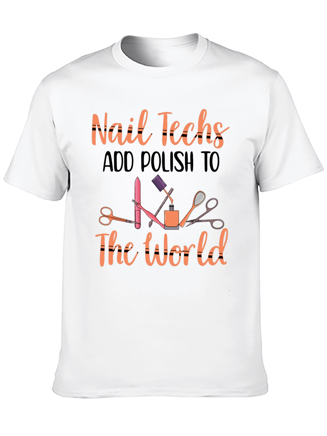 Nail Techs Add Polish to The World T-Shirt