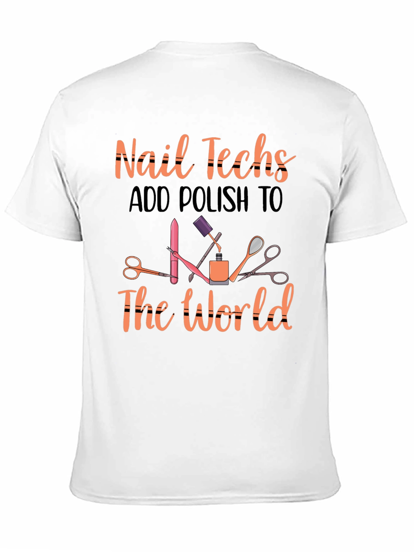 Nail Techs Add Polish to The World T-Shirt