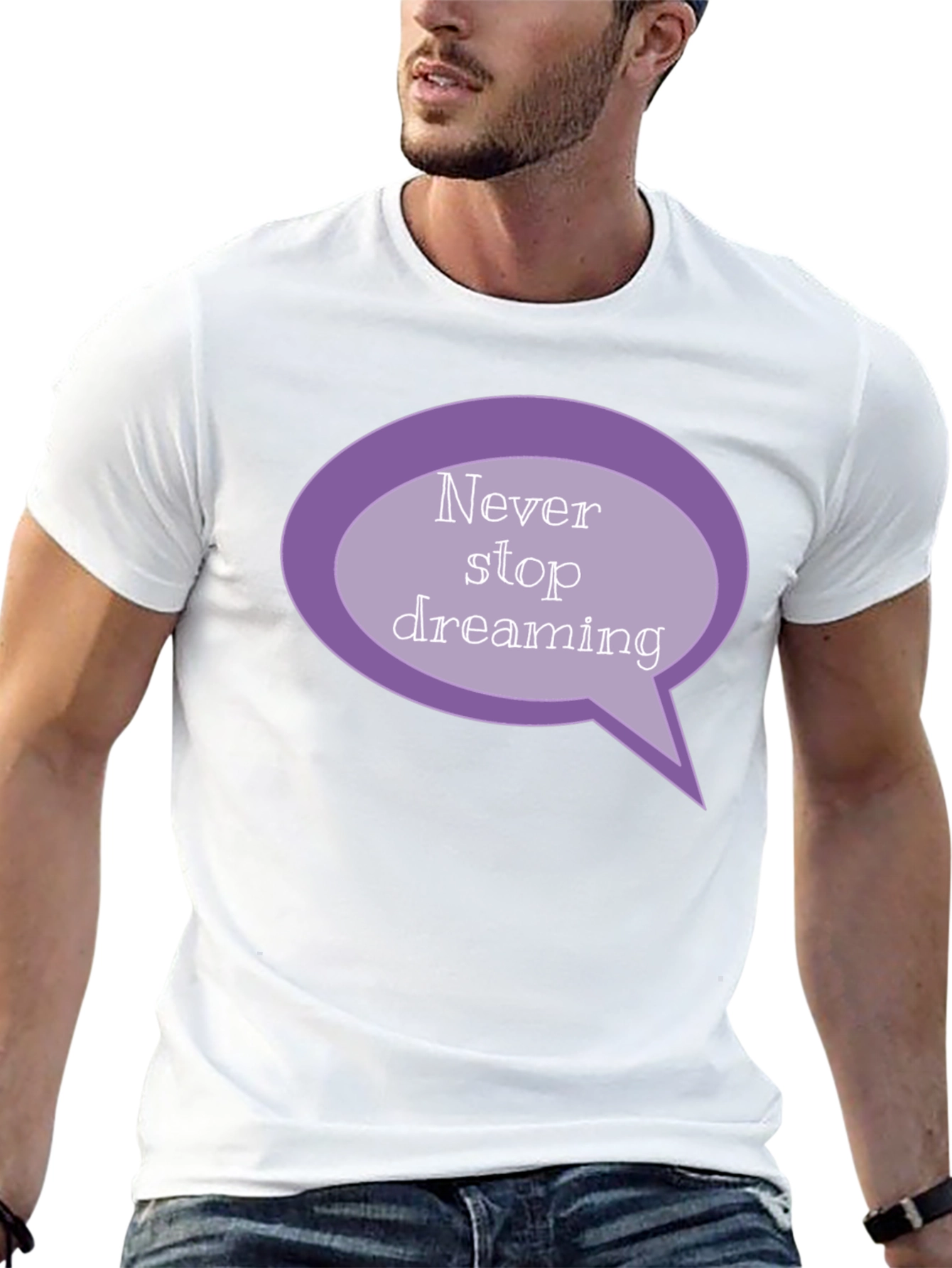 Dream Big T-Shirt - Never Stop Dreaming Design