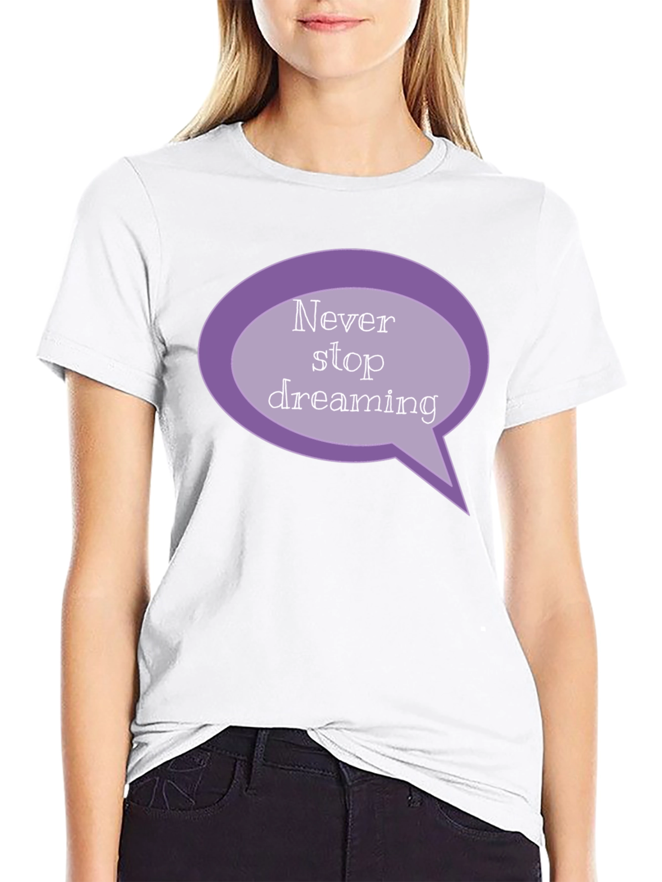 Dream Big T-Shirt - Never Stop Dreaming Design