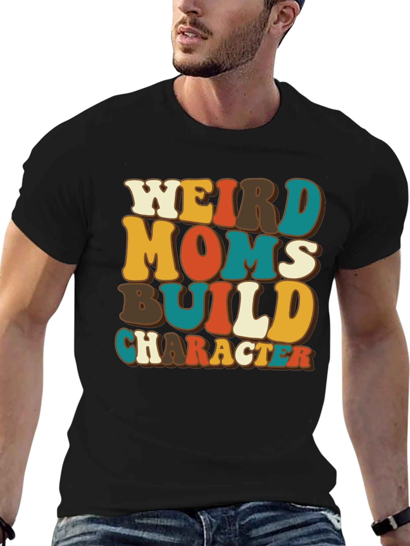 Weird Moms Build Character T-Shirt