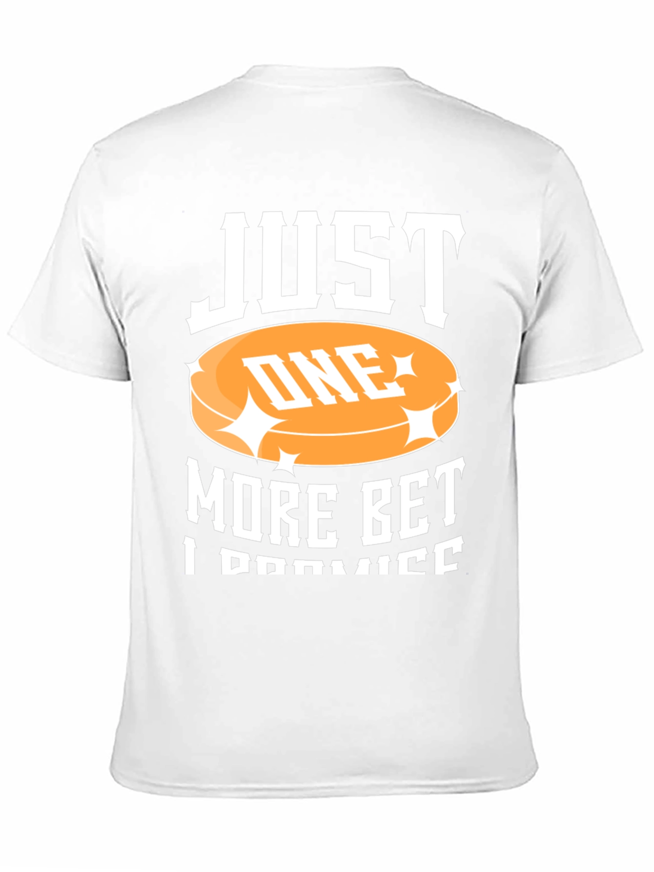 Just One More Bet Black T-Shirt