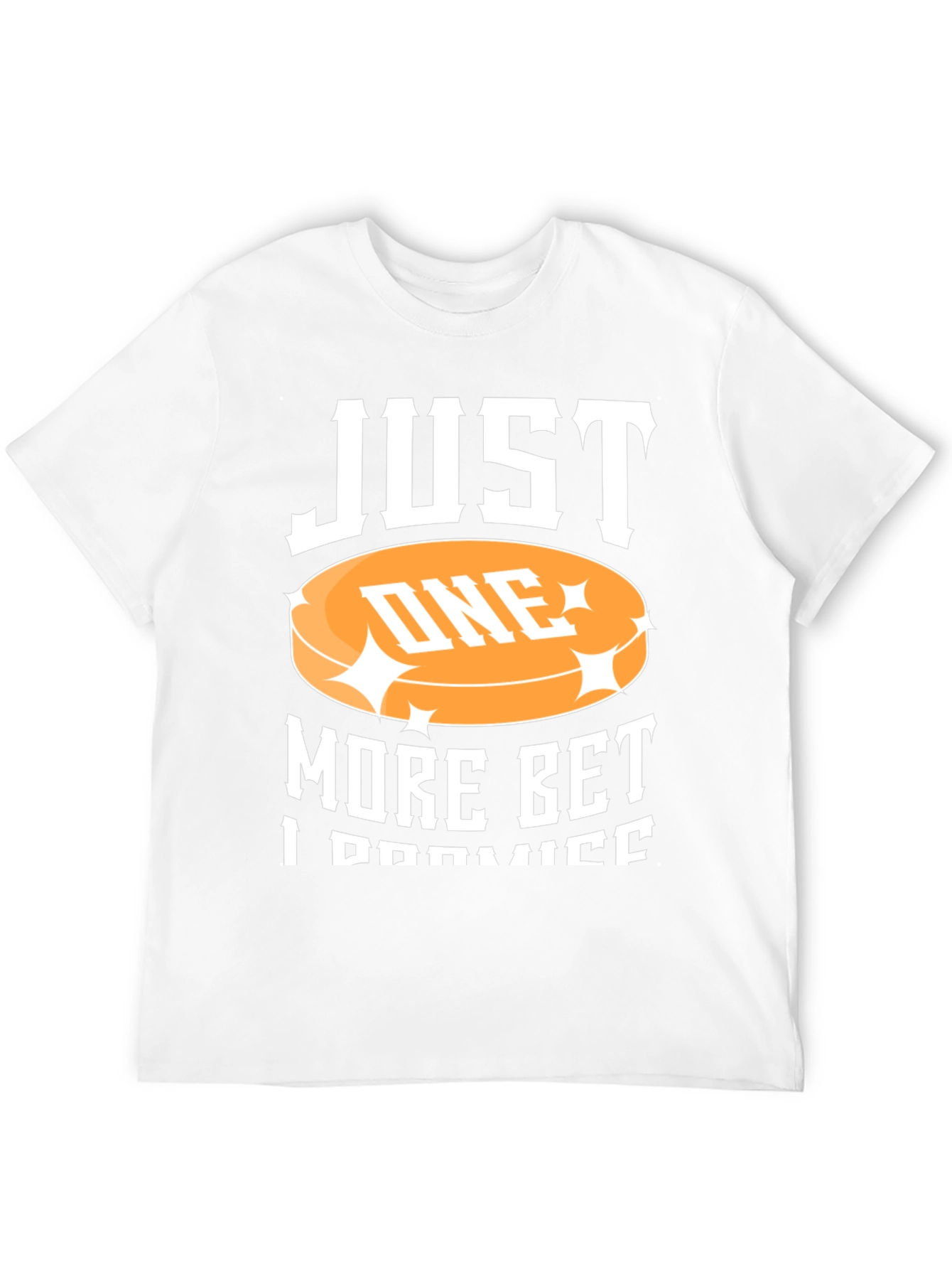 Just One More Bet Black T-Shirt
