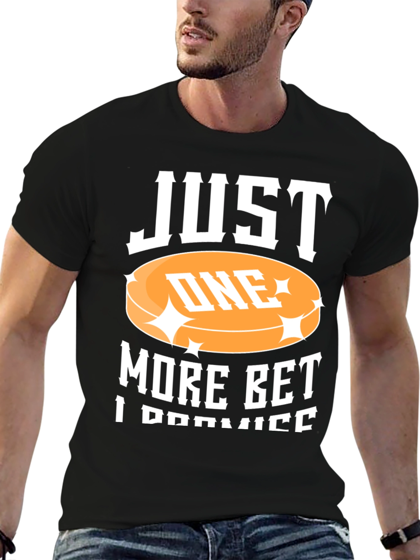 Just One More Bet Black T-Shirt