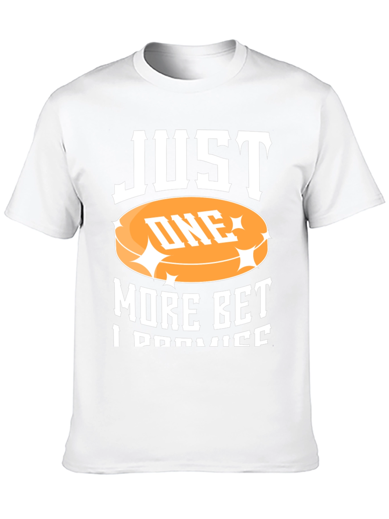 Just One More Bet Black T-Shirt