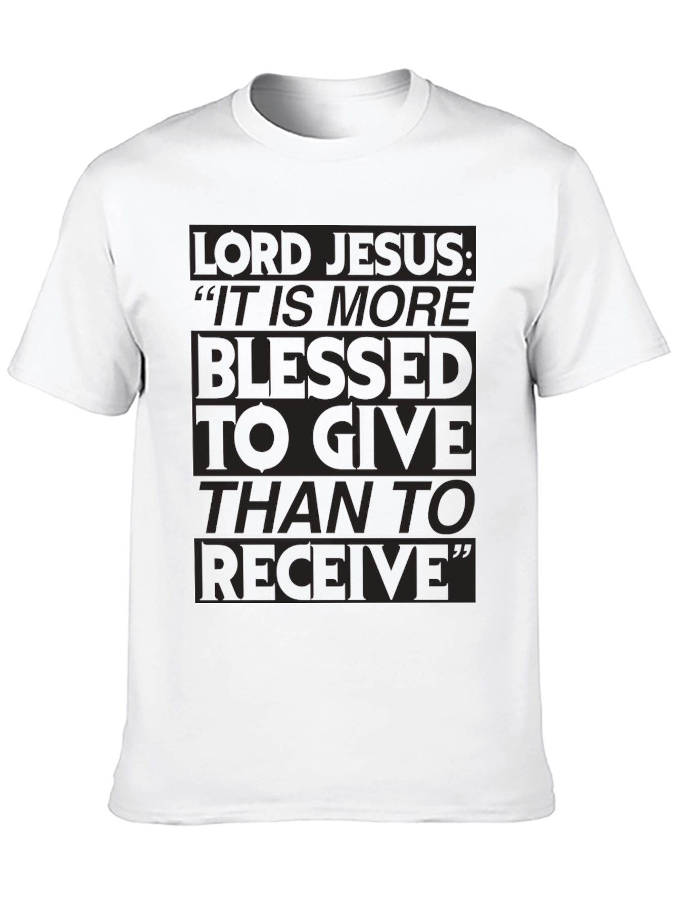 Lord Jesus Giving is Blessed Black T-Shirt