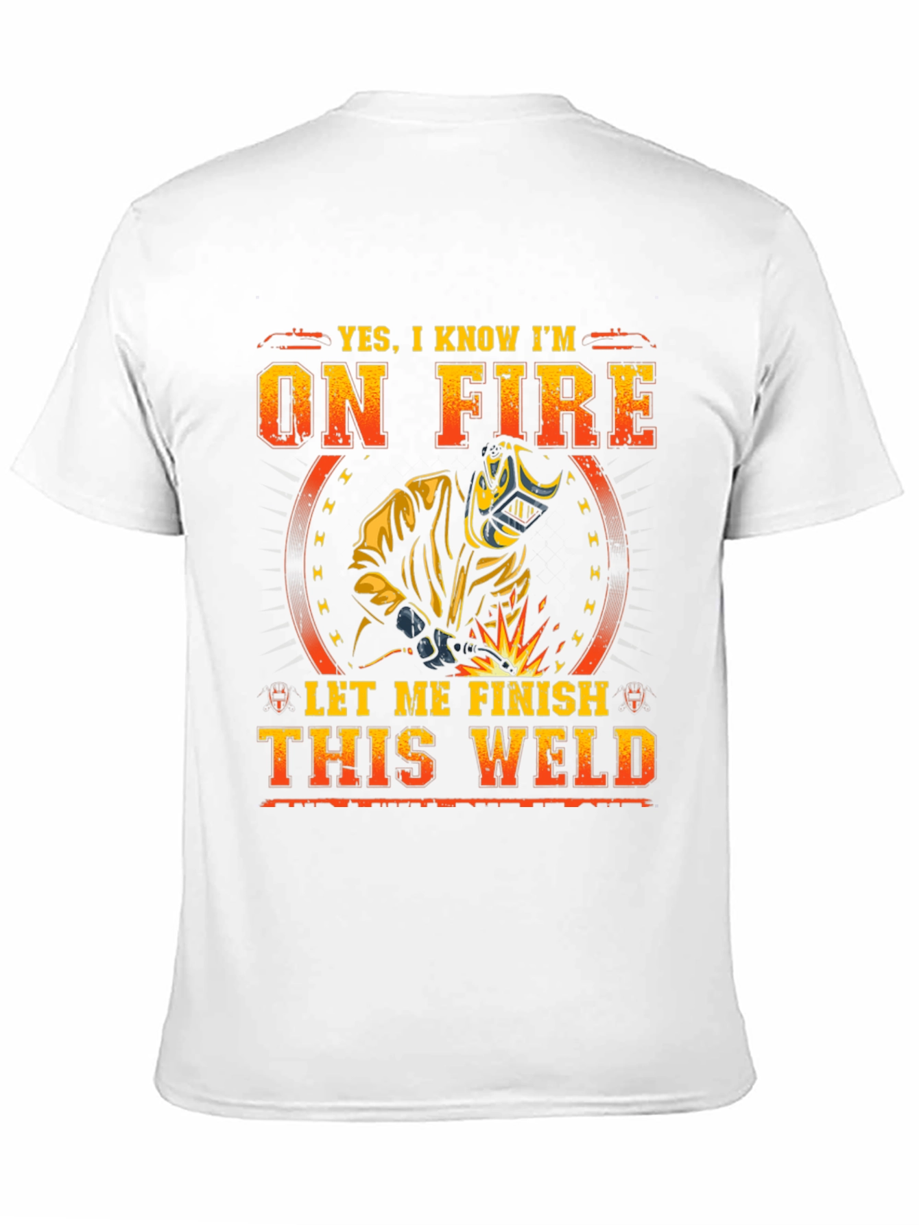 Welder T-Shirt - On Fire Funny Welding Tee