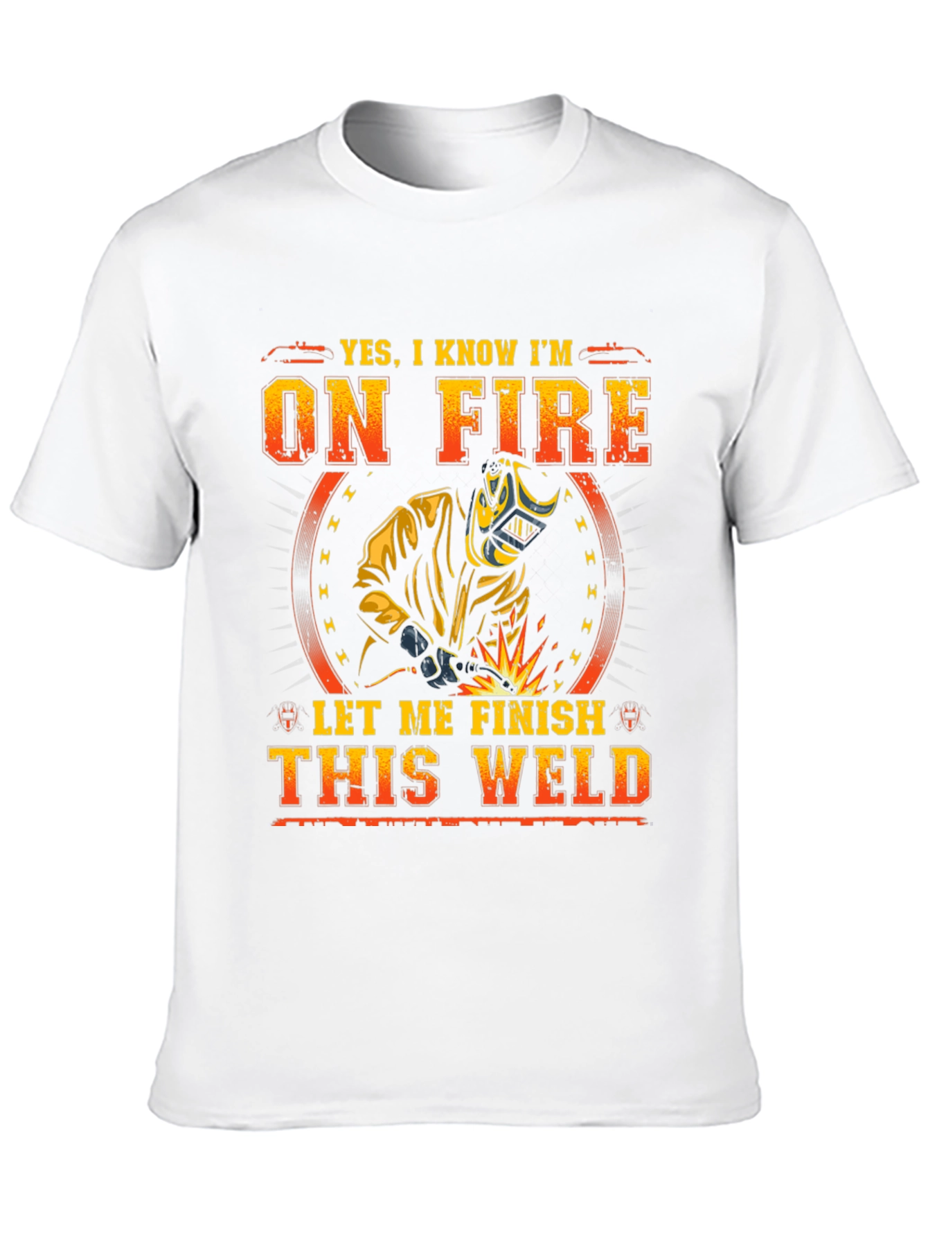 Welder T-Shirt - On Fire Funny Welding Tee