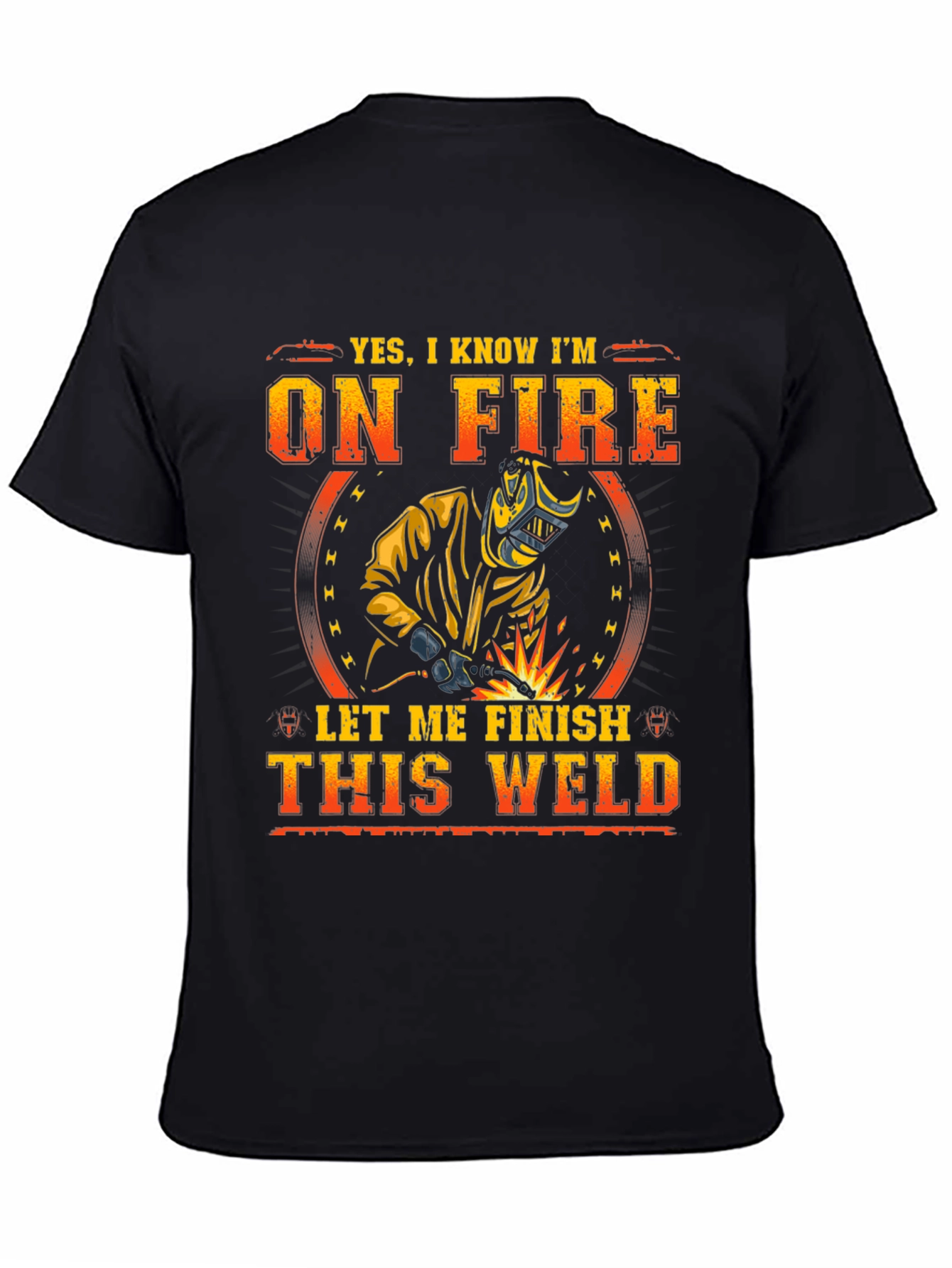 Welder T-Shirt - On Fire Funny Welding Tee