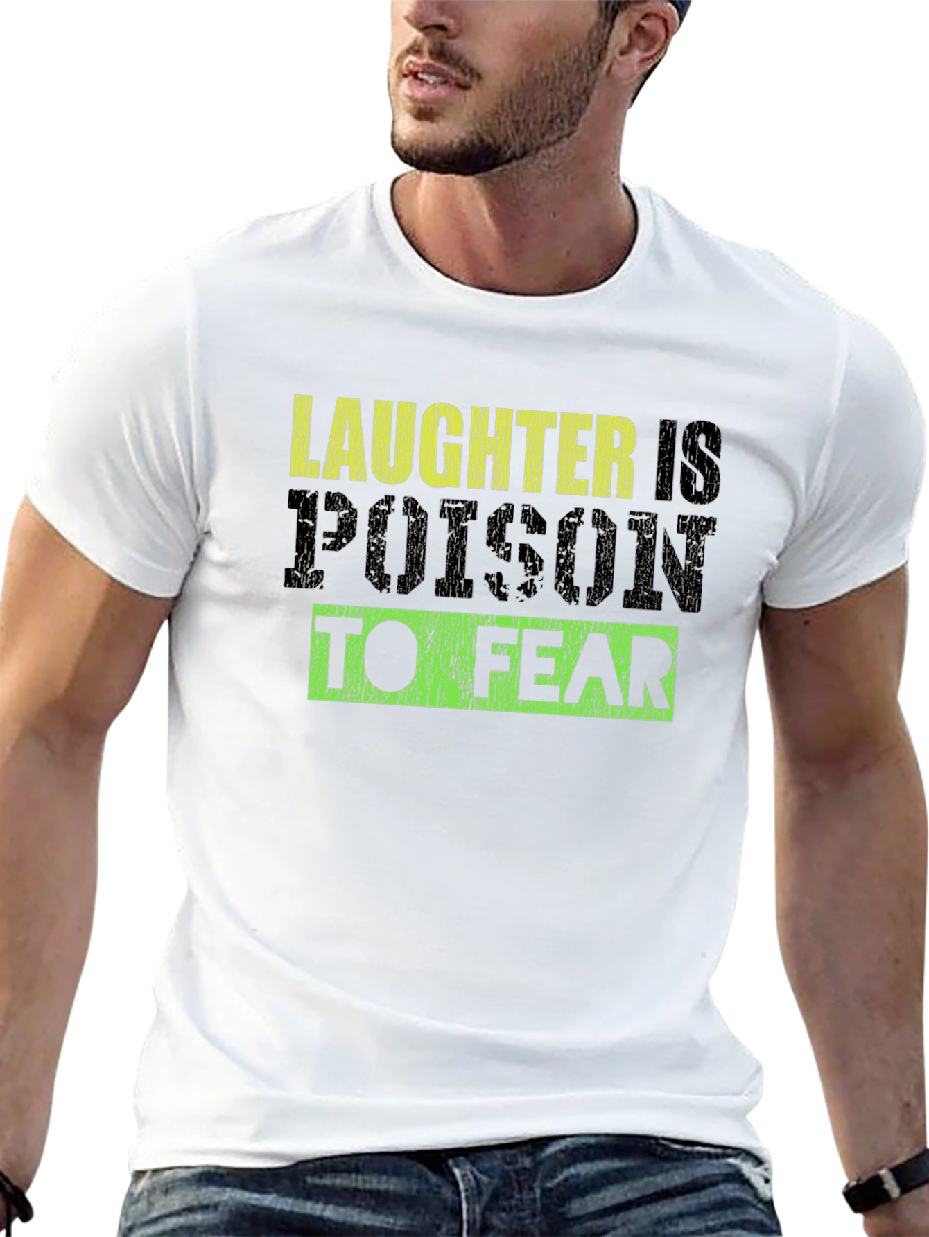 Laughter Is Poison to Fear Graphic T-Shirt