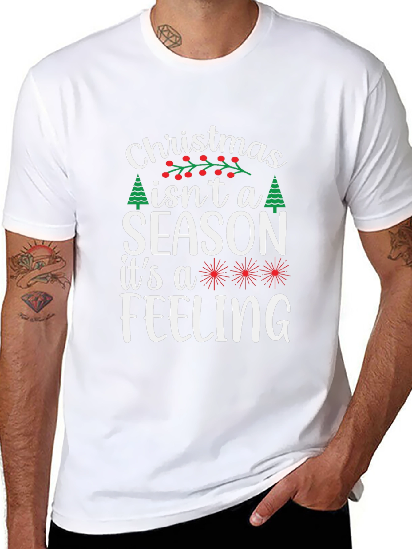 Christmas Isnt a Season T-Shirt - Holiday Feeling Tee