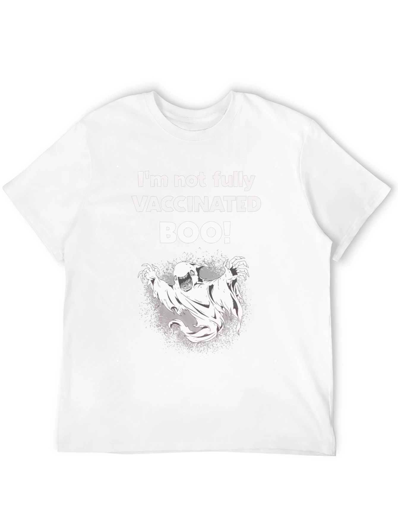 Humorous Not Fully Vaccinated Ghost T-Shirt