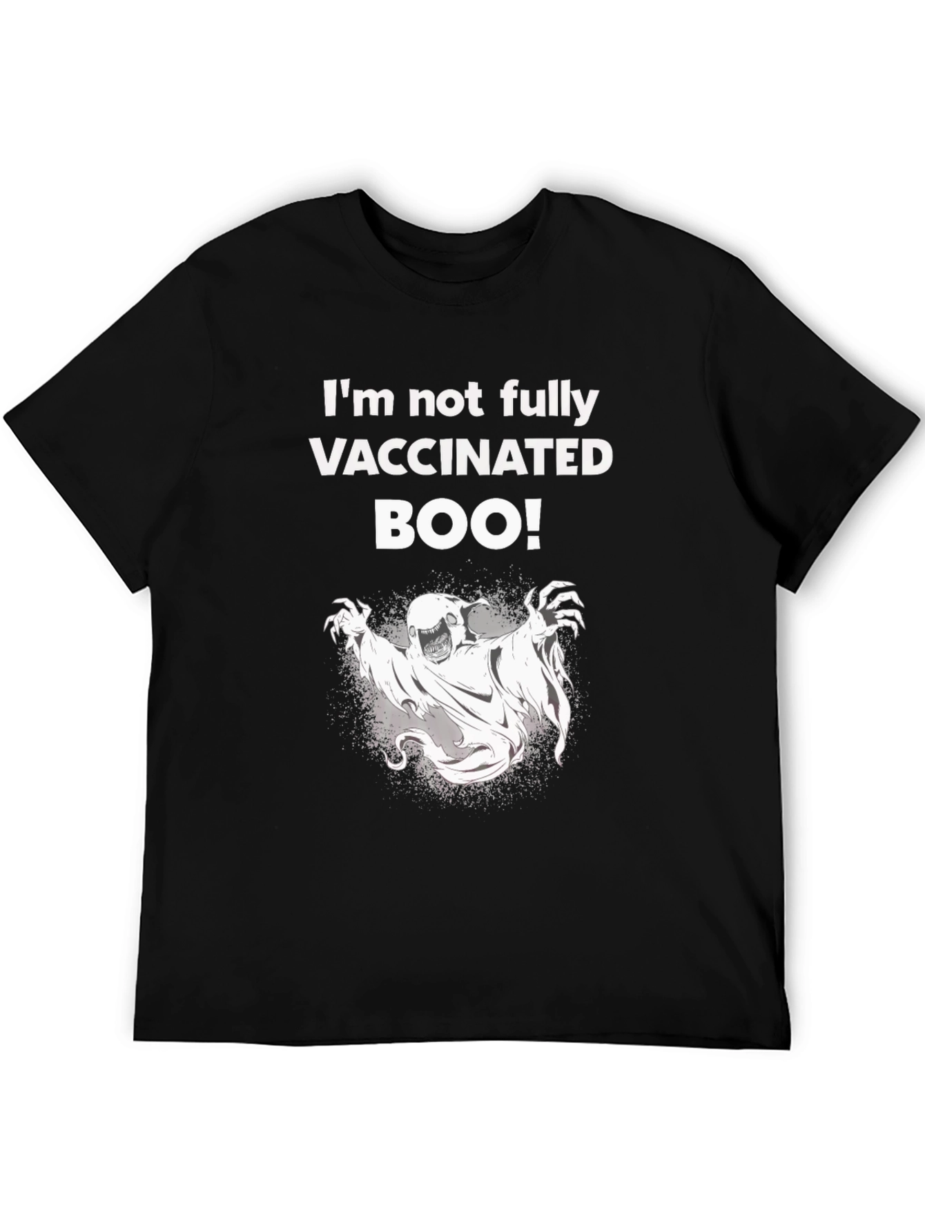 Humorous Not Fully Vaccinated Ghost T-Shirt