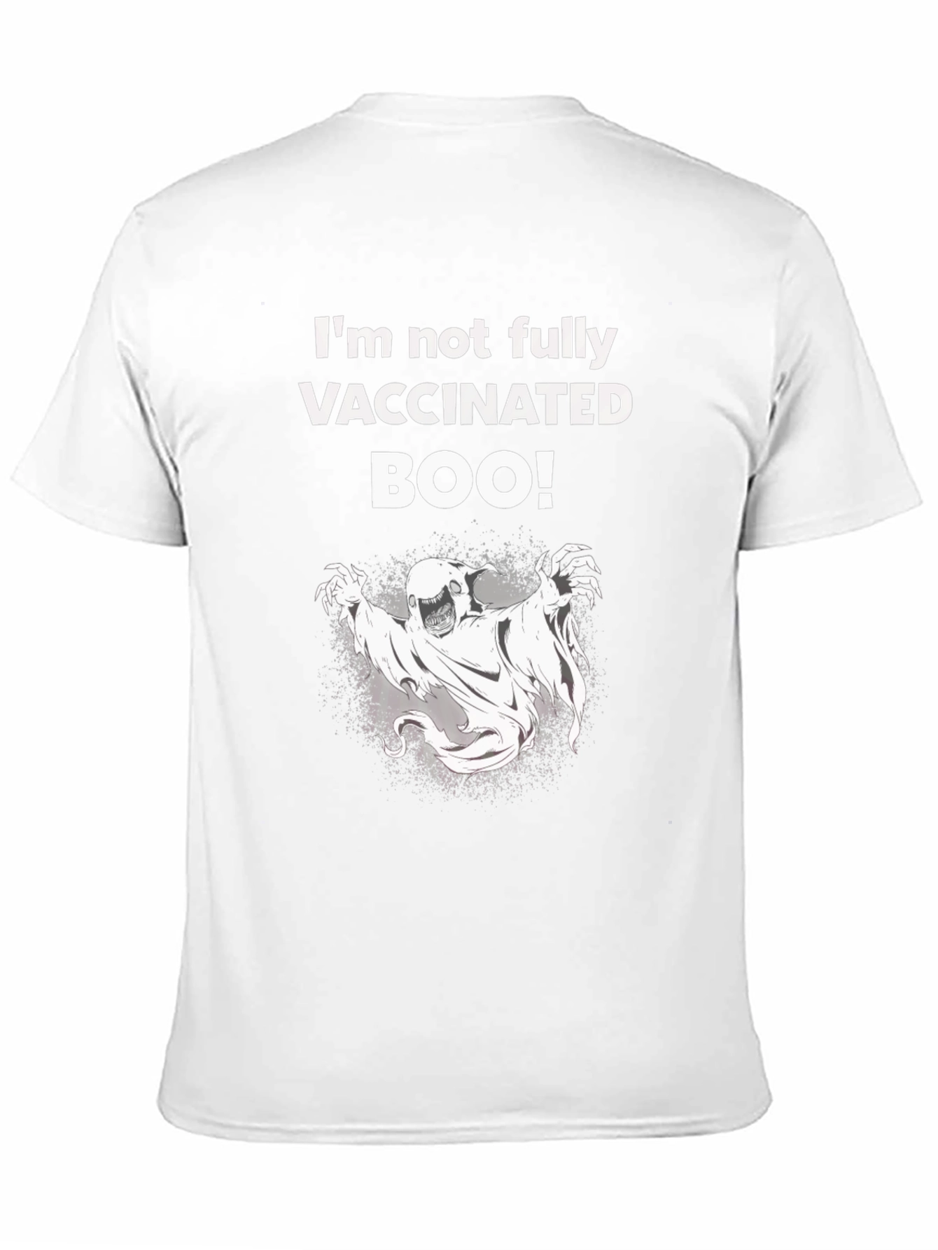 Humorous Not Fully Vaccinated Ghost T-Shirt