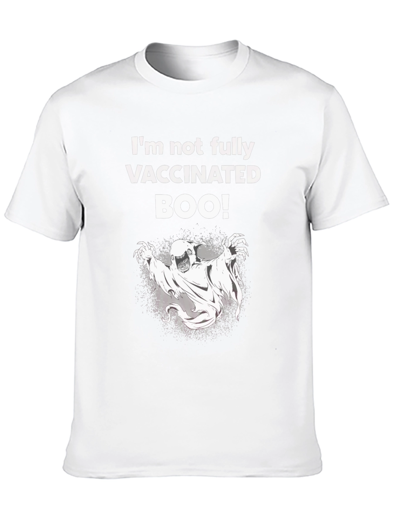 Humorous Not Fully Vaccinated Ghost T-Shirt