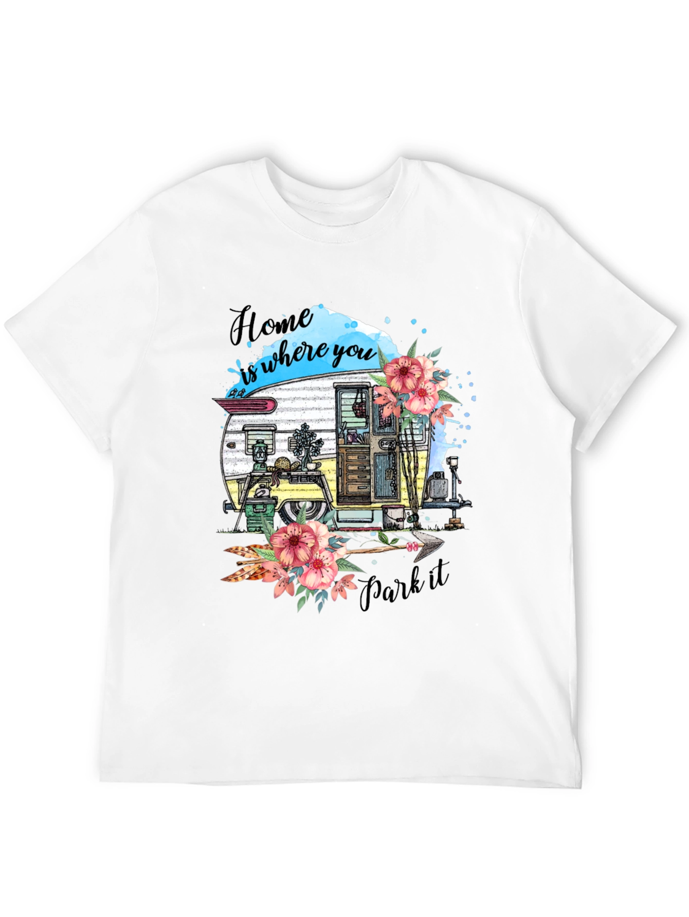 Home Is Where You Park It Camper T-Shirt