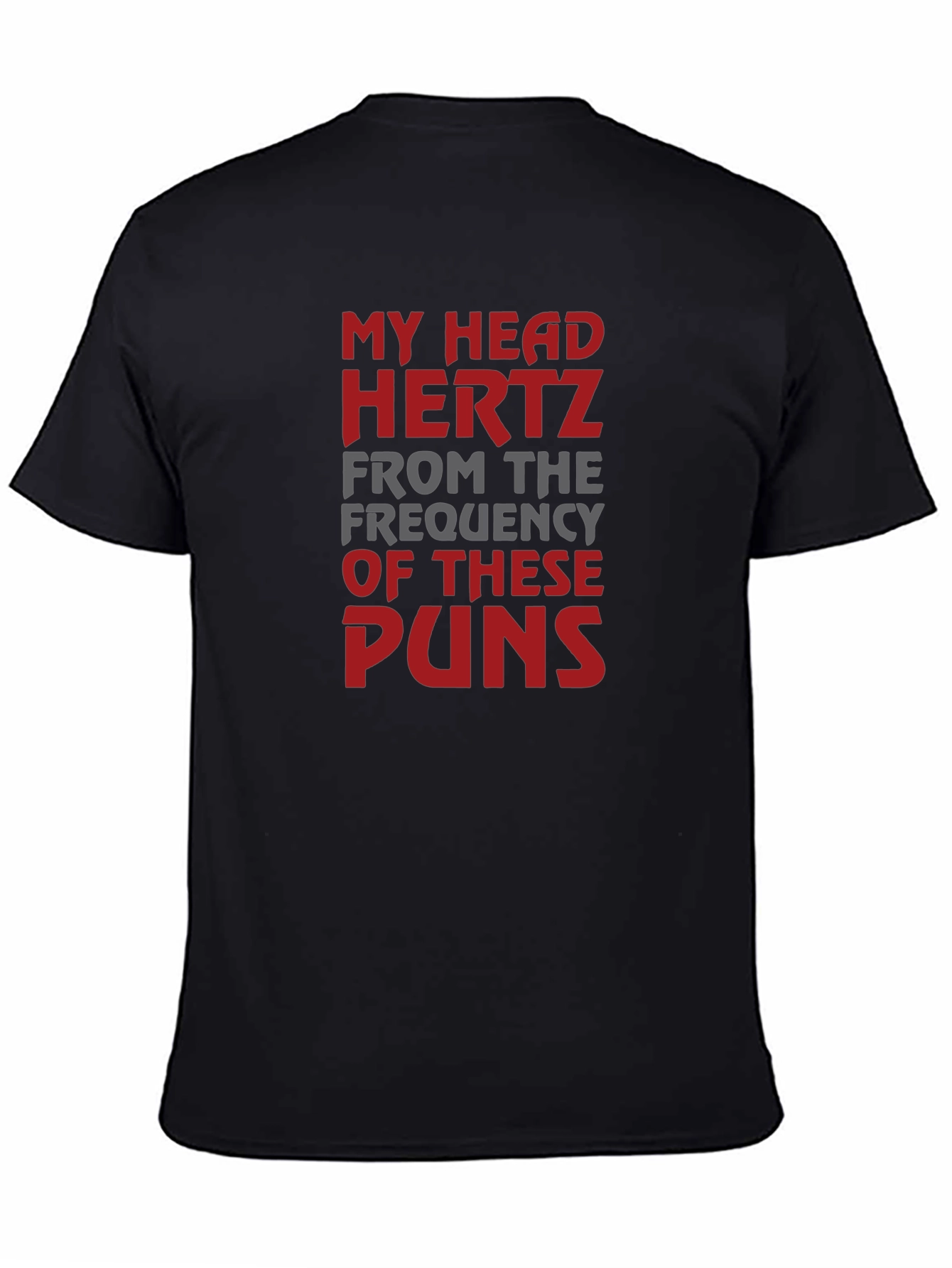 Pun Humor T-Shirt - My Head Hertz Tee