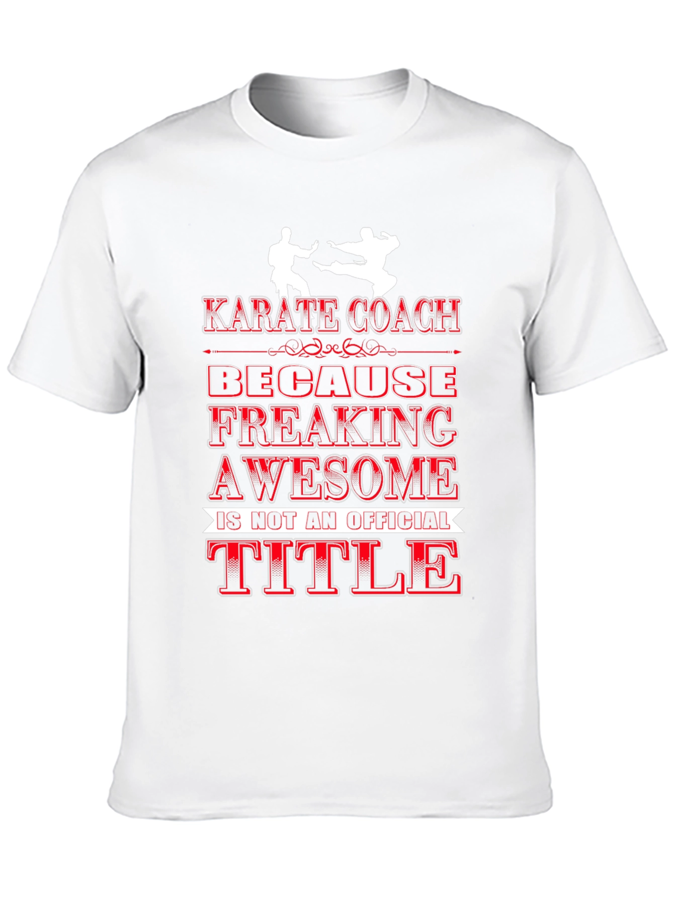 Karate Coach T-Shirt: Awesome Official Title