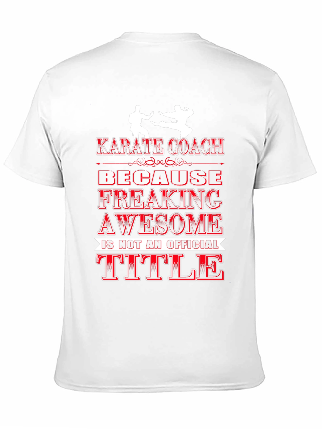 Karate Coach T-Shirt: Awesome Official Title