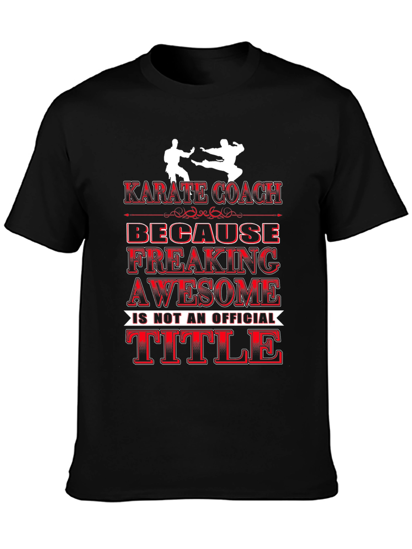 Karate Coach T-Shirt: Awesome Official Title