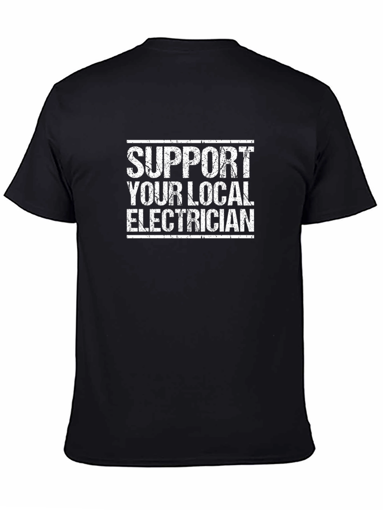 Support Your Local Electrician Graphic T-Shirt