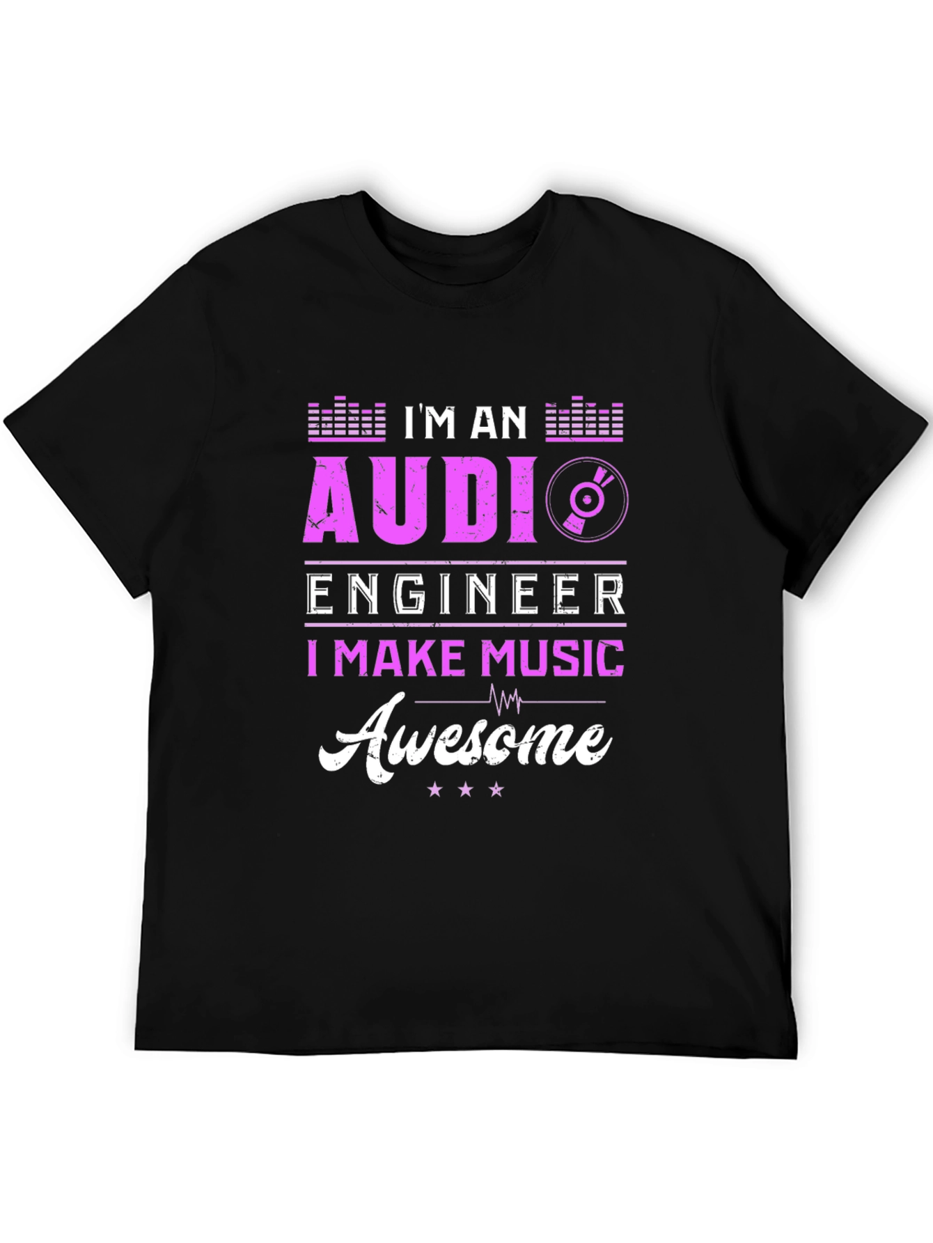 Im an Audio Engineer T-Shirt - Music Lover