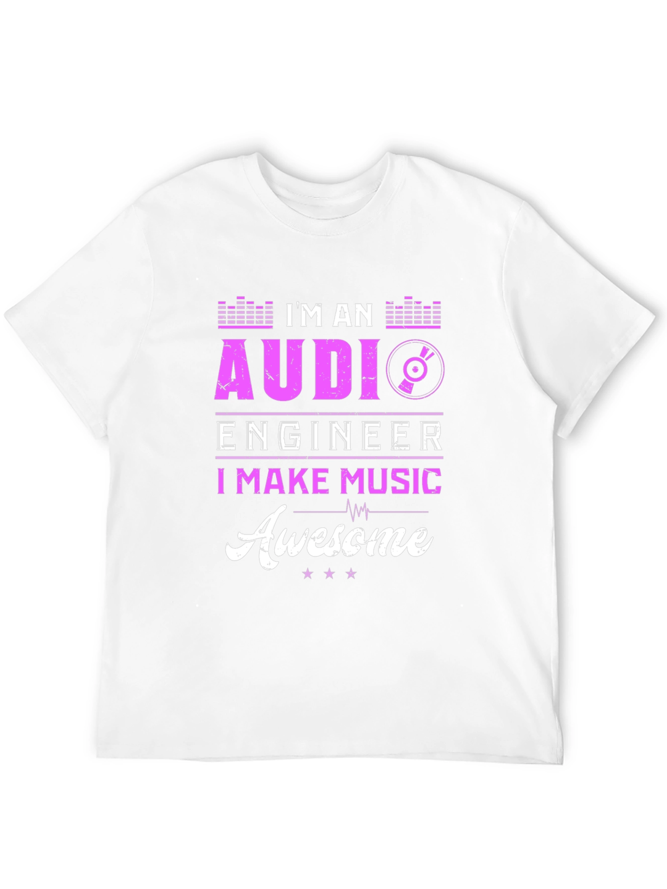 Im an Audio Engineer T-Shirt - Music Lover
