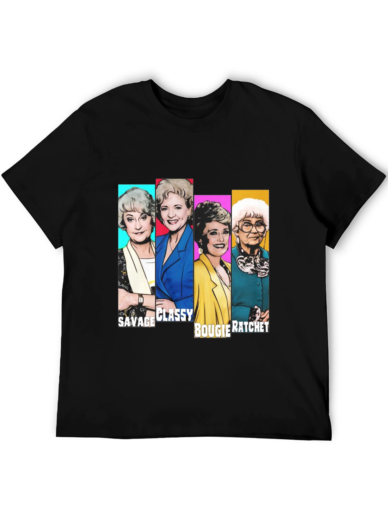 Golden Girls Savage Classy Bougie Ratchet T-Shirt