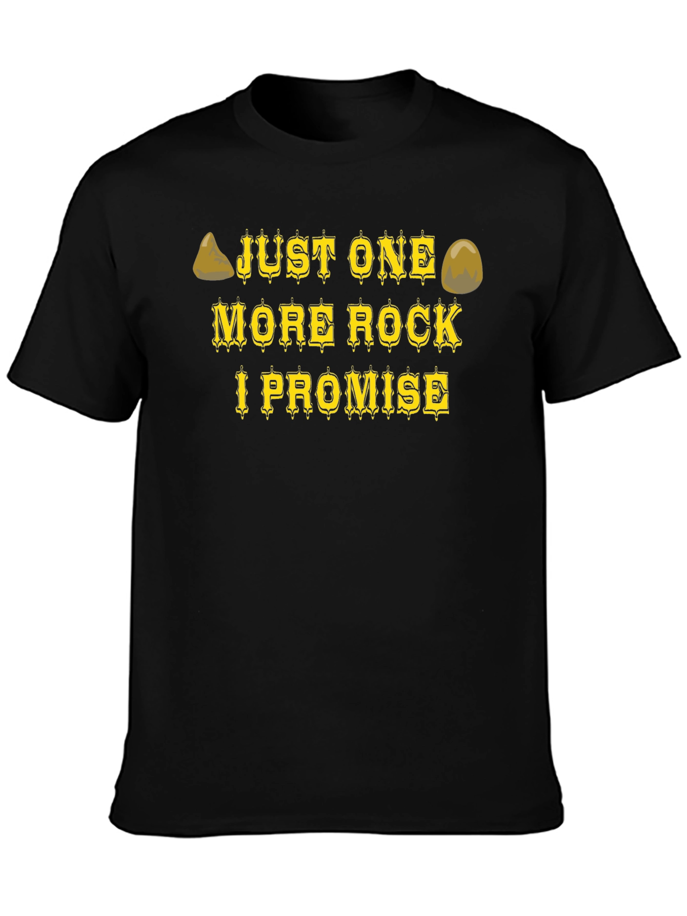 Just One More Rock T-Shirt