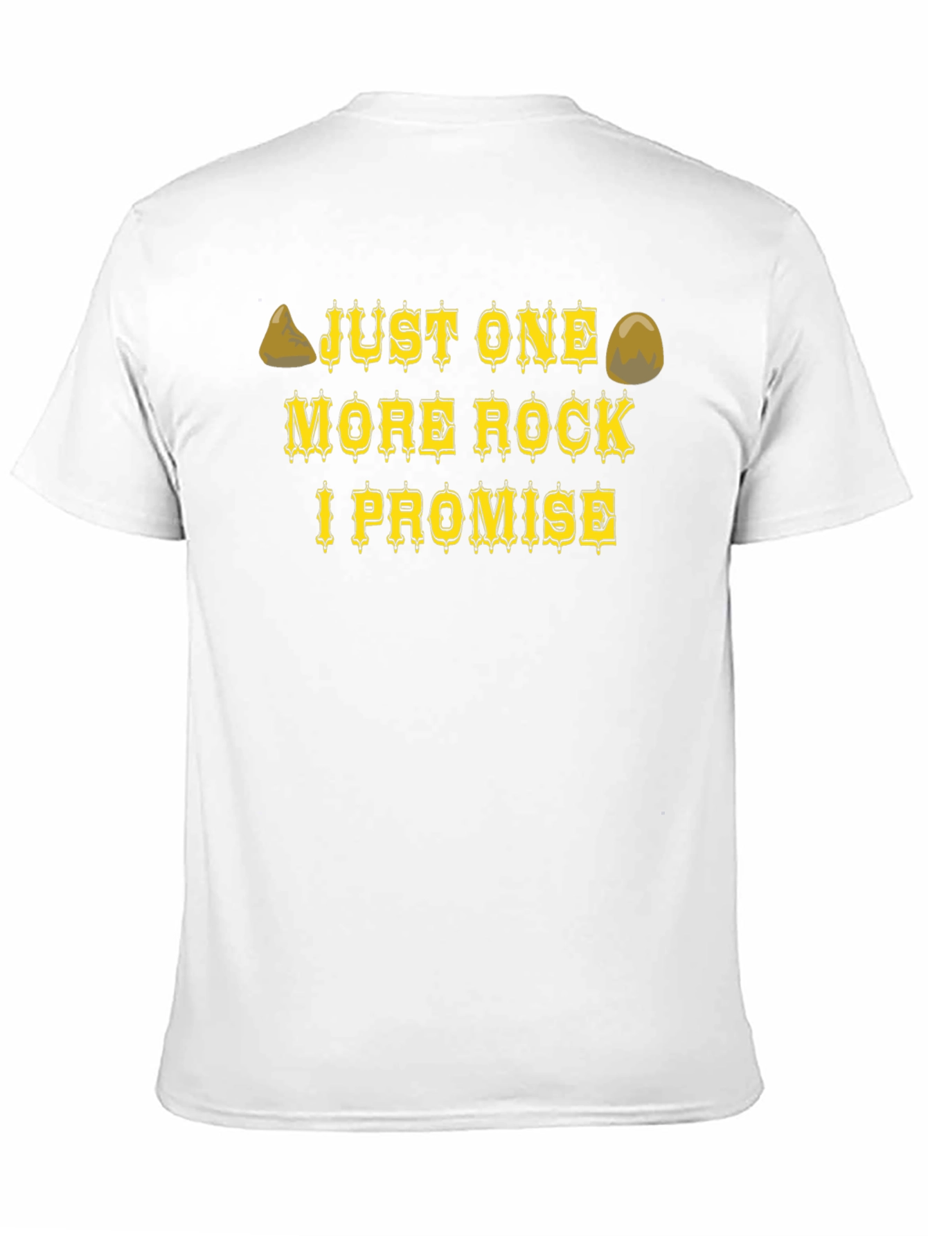 Just One More Rock T-Shirt