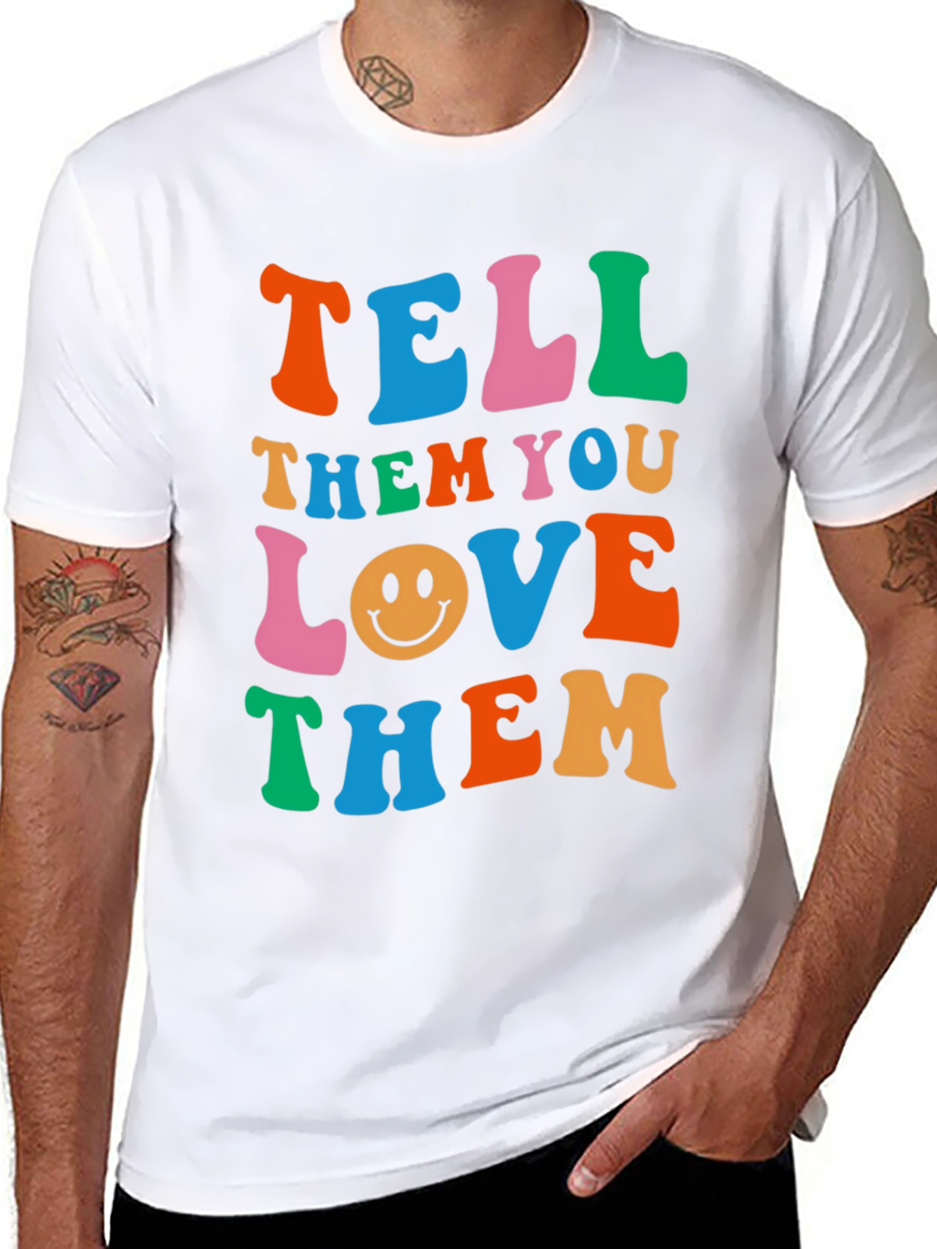 Tell Them You Love Them Graphic T-Shirt