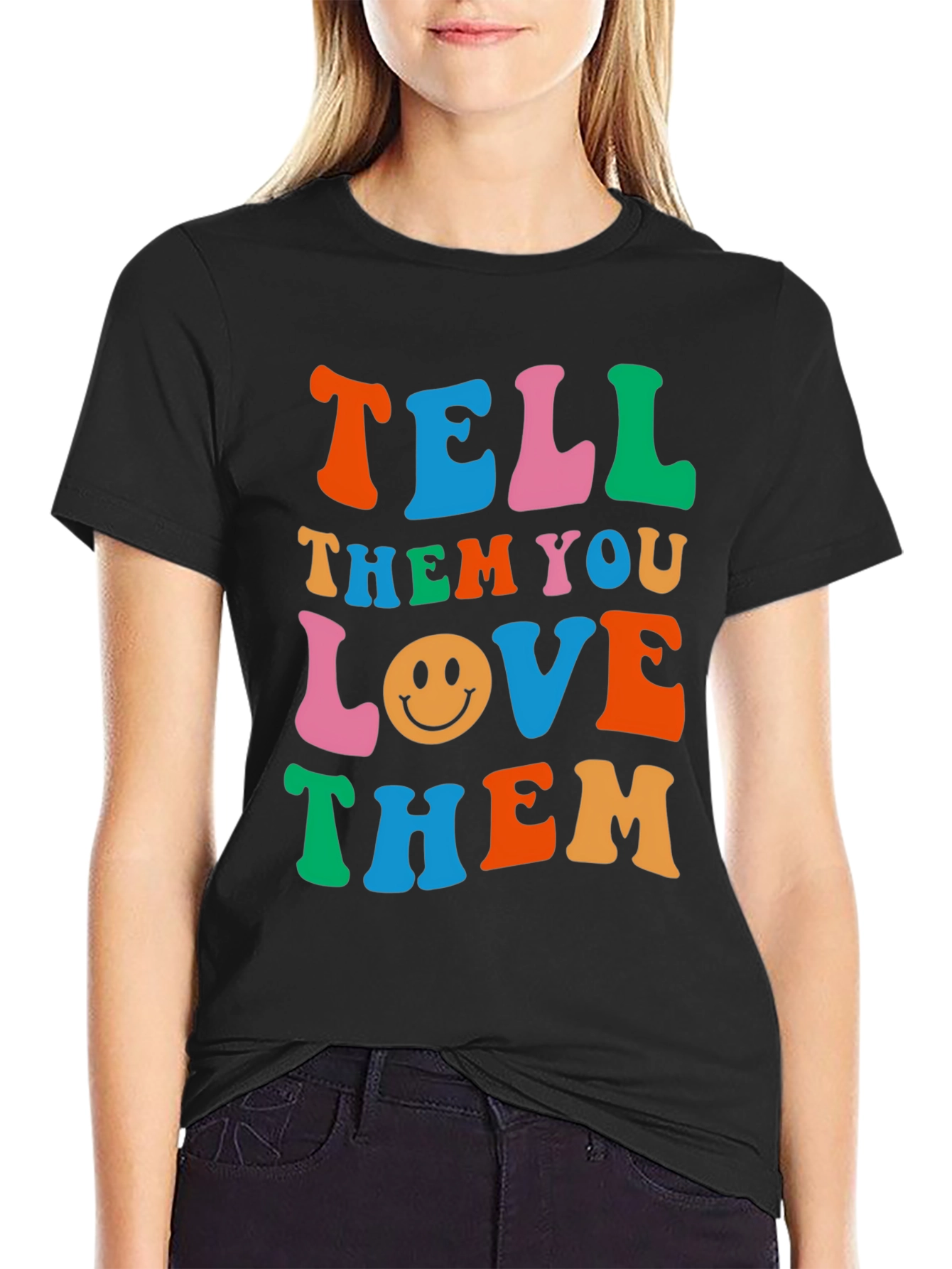 Tell Them You Love Them Graphic T-Shirt