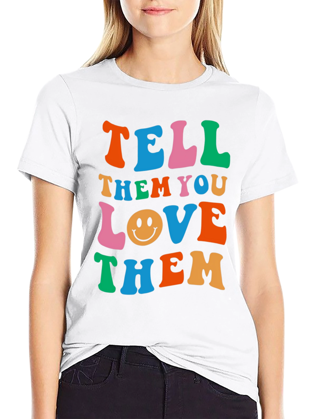 Tell Them You Love Them Graphic T-Shirt